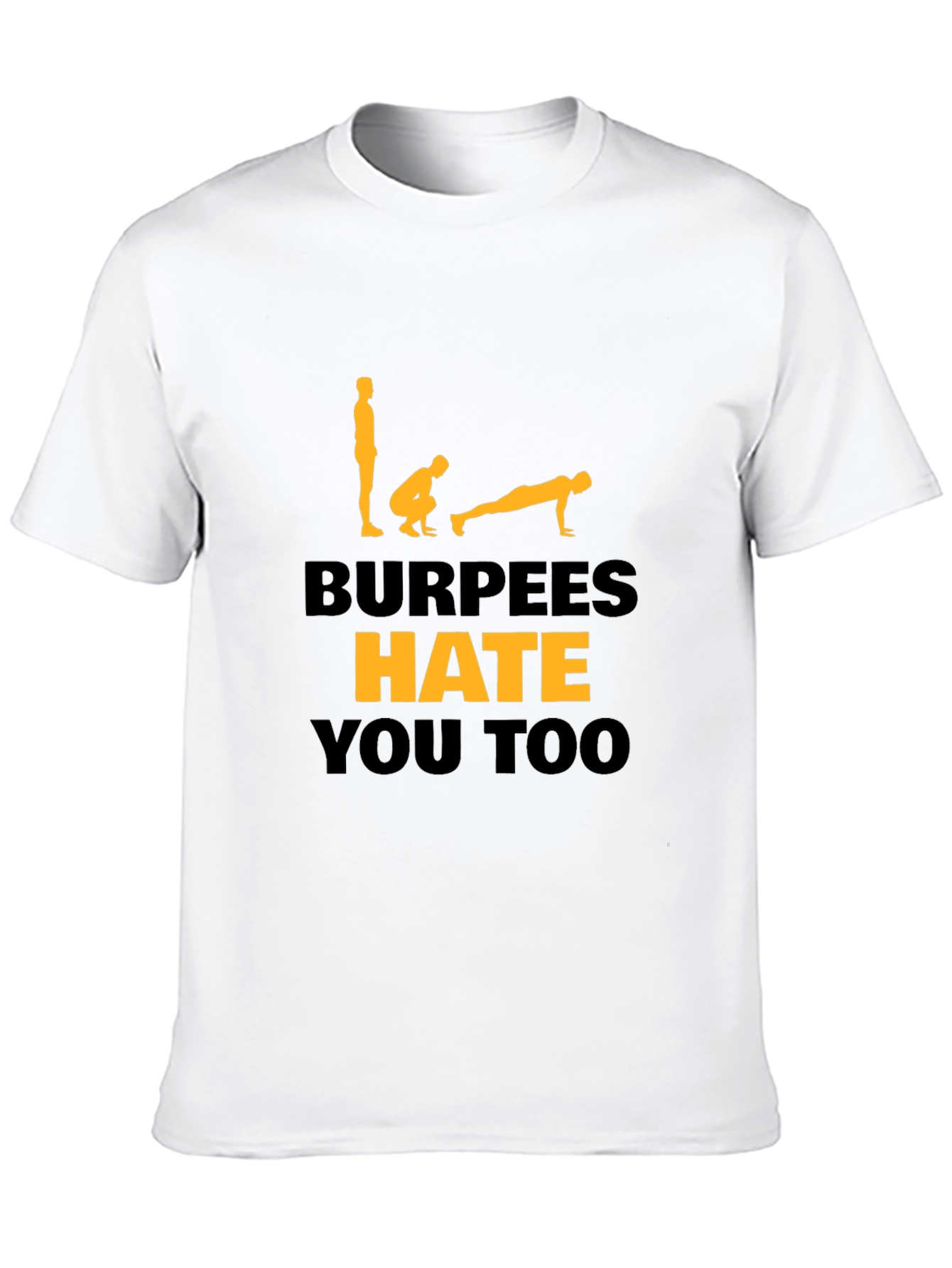 Black Burpees Hate You Too T-Shirt view 10