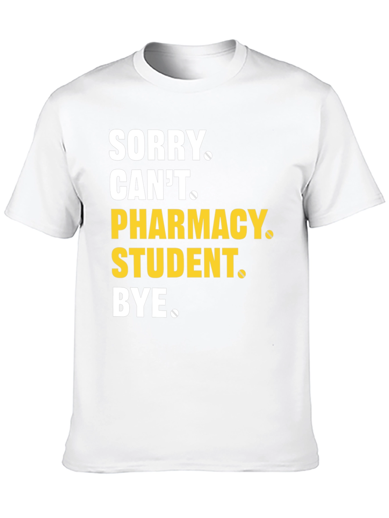 Black Pharmacy Student T-Shirt - Sorry Can't Bye Tee view 10