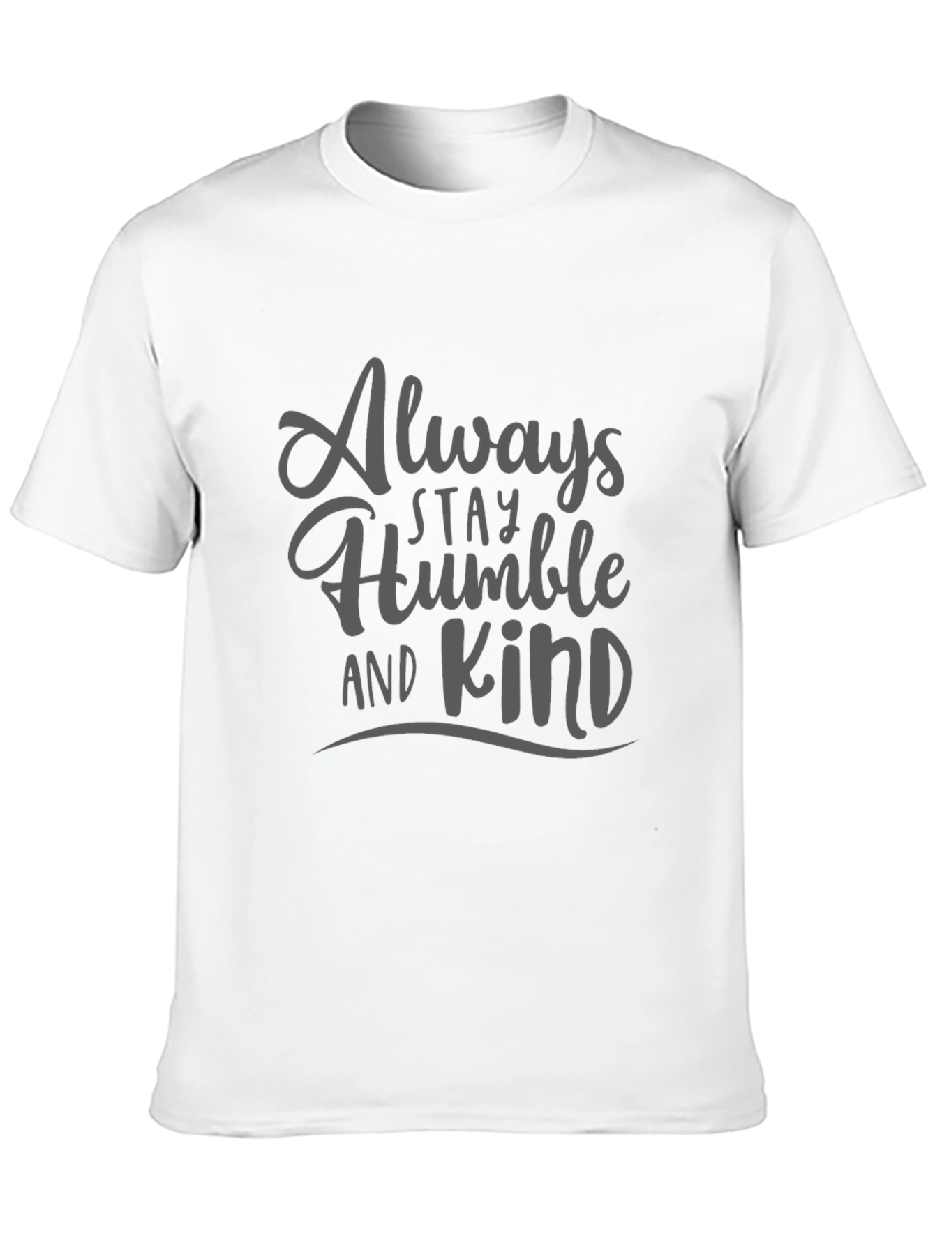 Black Always Stay Humble and Kind Graphic T-Shirt view 10