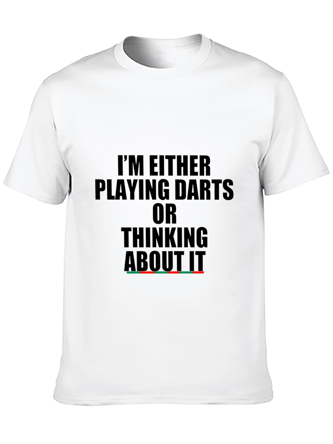 Black Darts T-Shirt - I'm Either Playing Darts... view 10