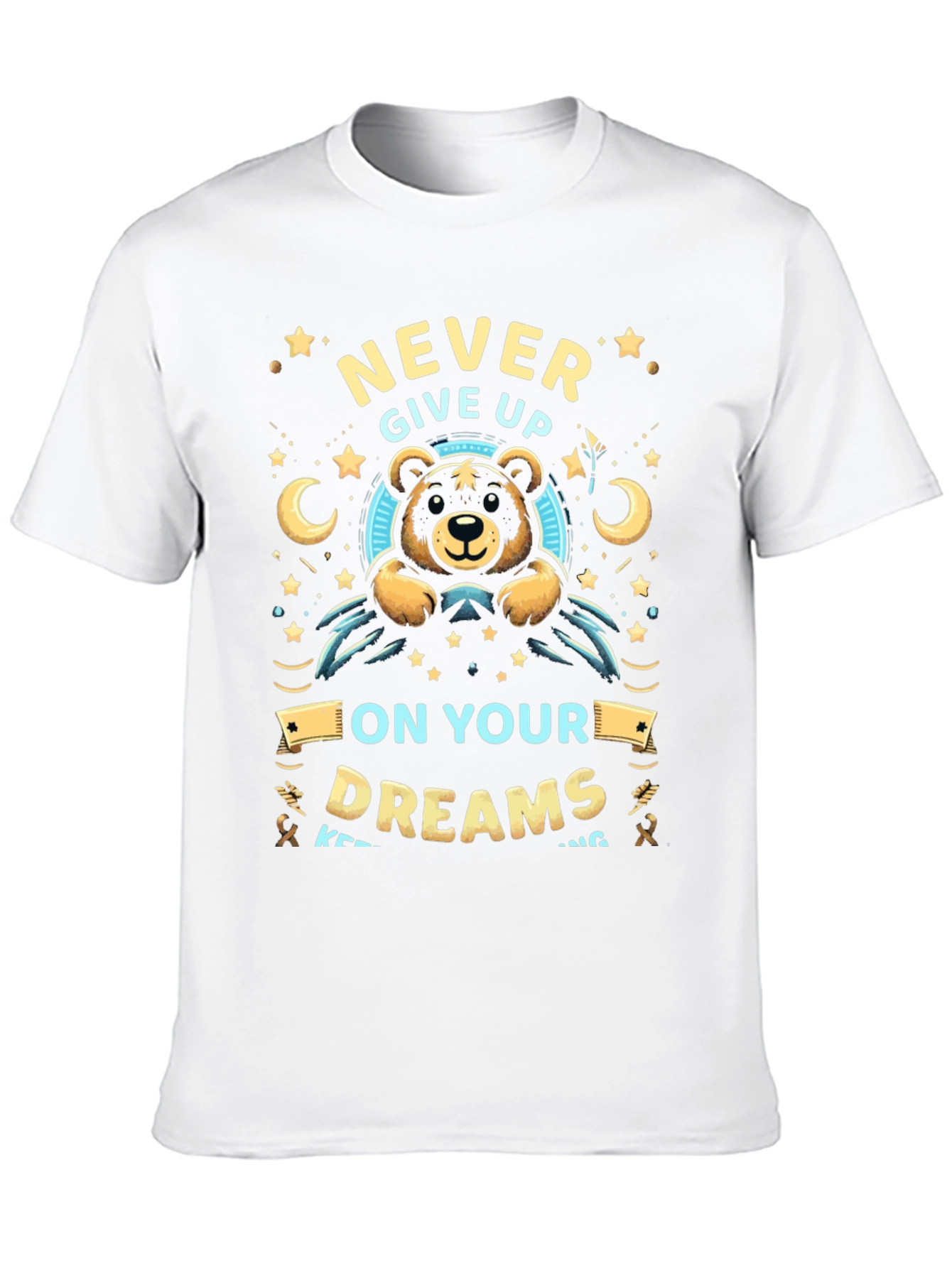 Black Never Give Up On Your Dreams T-Shirt view 10