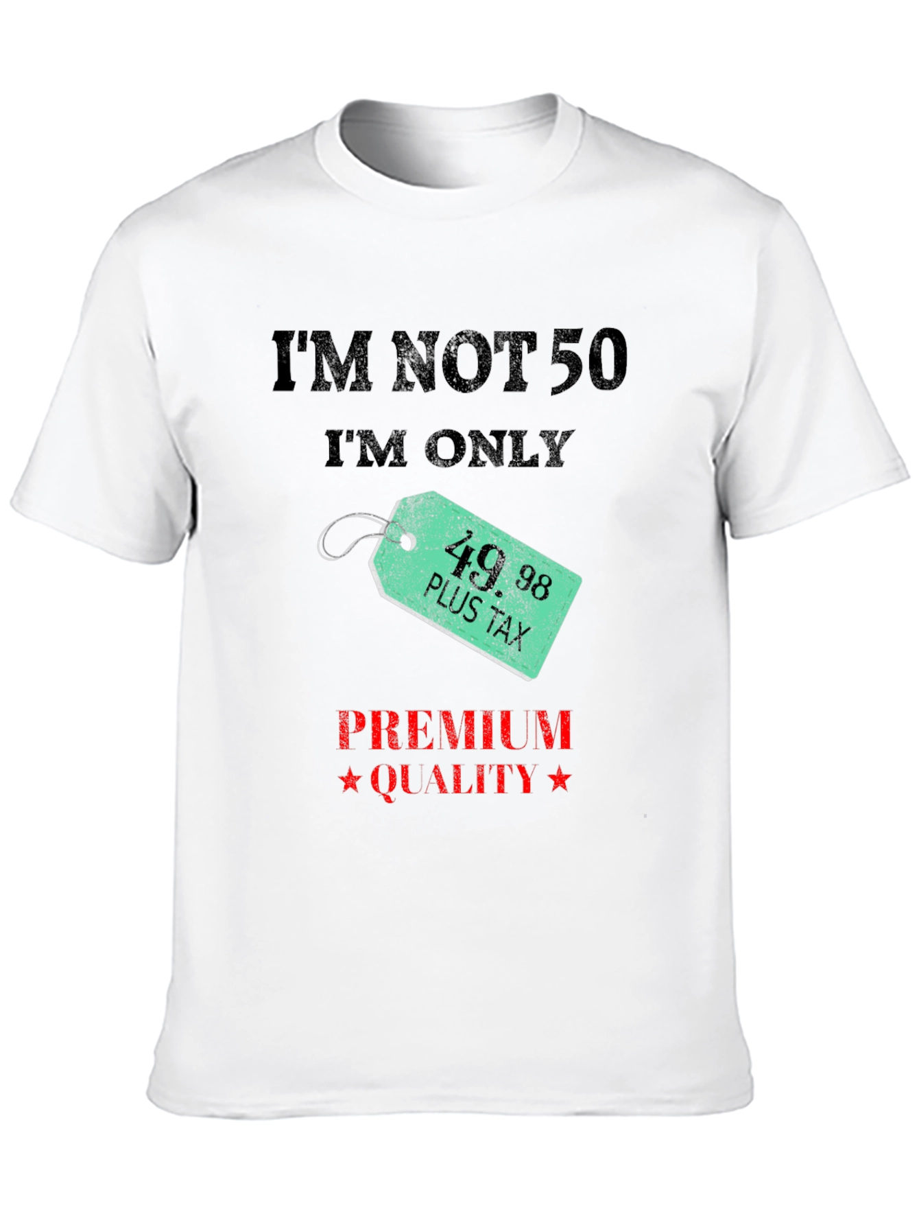 Black Funny 50th Birthday T-Shirt - I'm Not 50 view 10