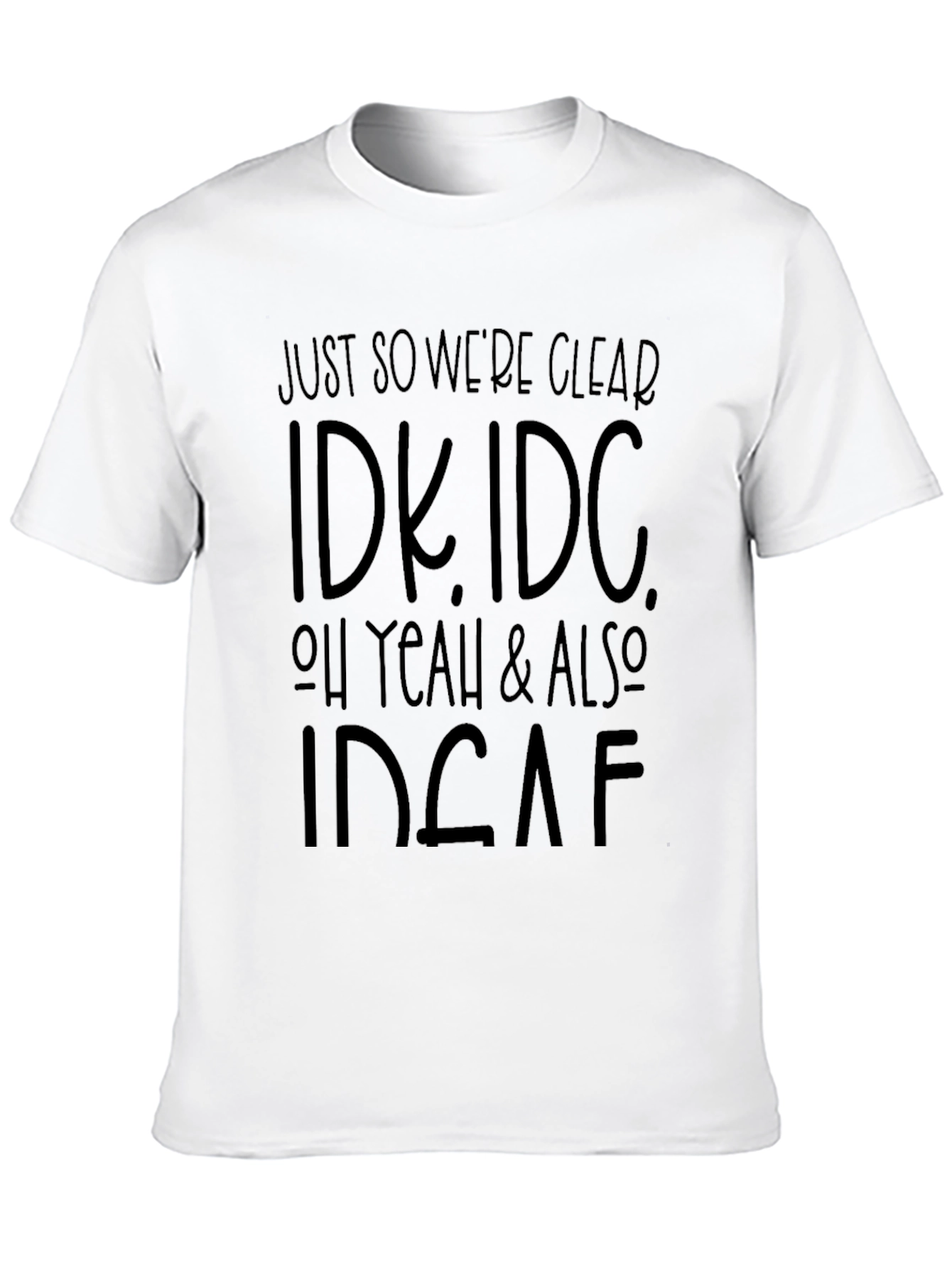 Black IDK IDC Black T-Shirt: Express Your Apathy! view 10