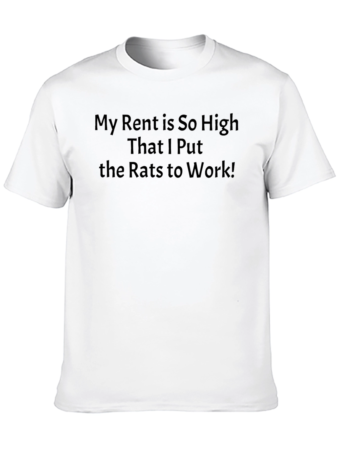 Black Funny Rent So High Rats Work Graphic Tee view 10
