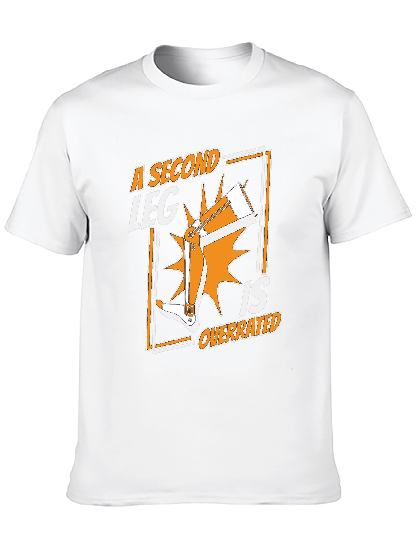 Black A Second Leg Is Overrated Graphic T-Shirt view 10