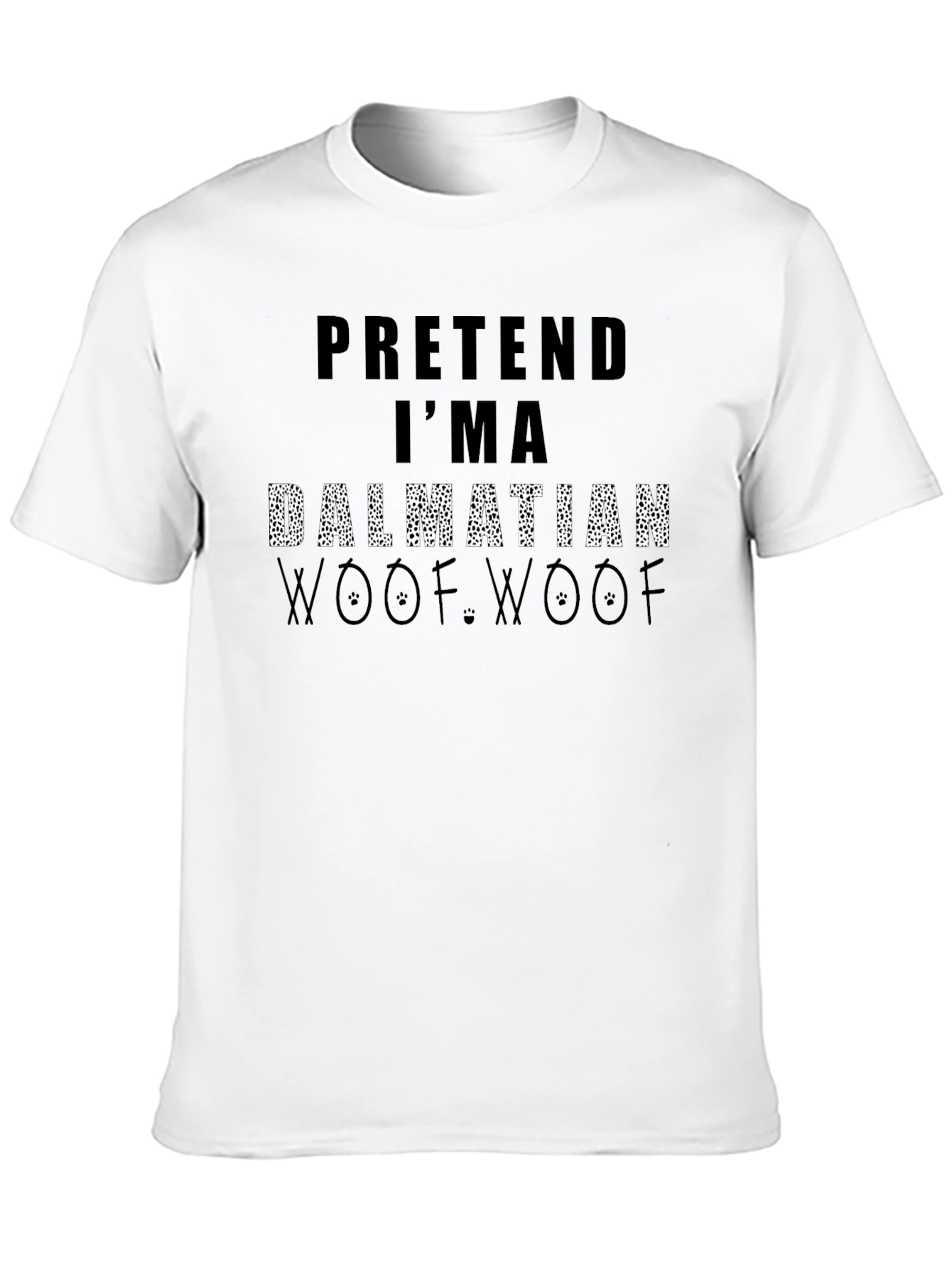 Black Pretend I'm a Dalmatian Woof Woof Black T-Shirt view 10
