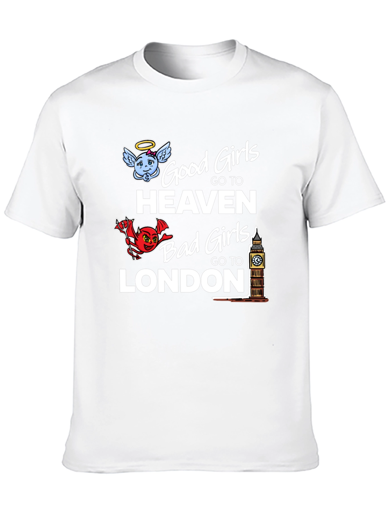Black Good Girls Go to Heaven Bad Girls Go to London T-Shirt view 10