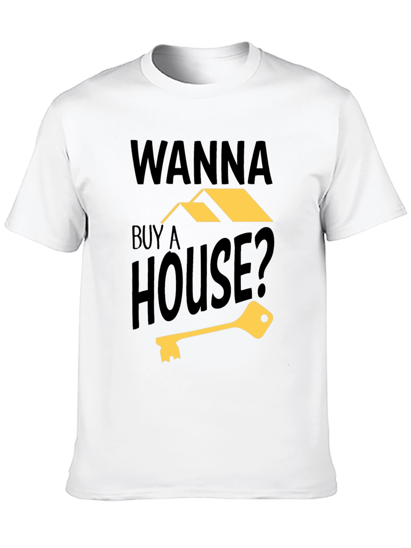 Black Wanna Buy a House? Graphic T-Shirt view 10