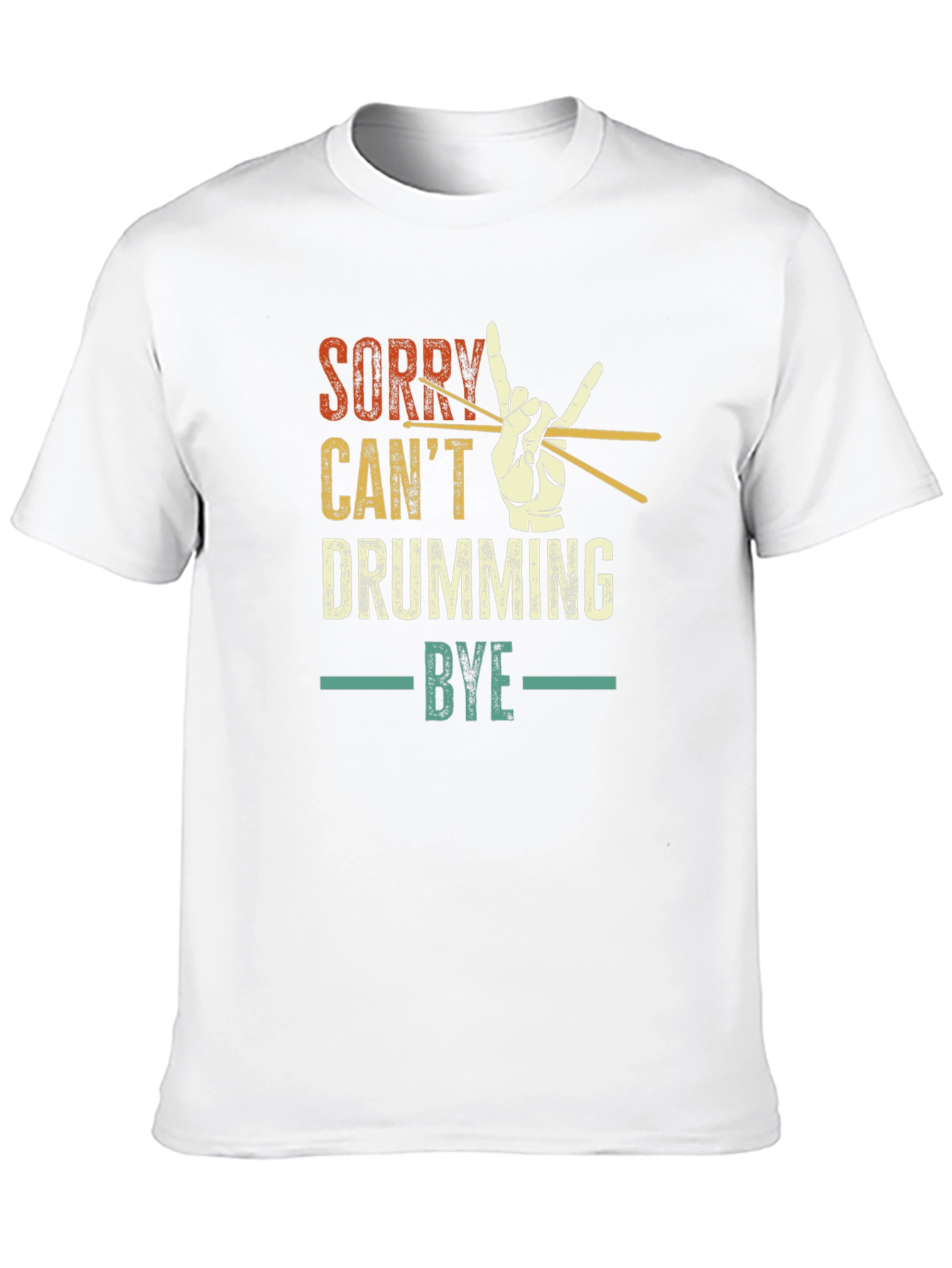 Black Sorry Can't Drumming Bye Black T-Shirt view 10