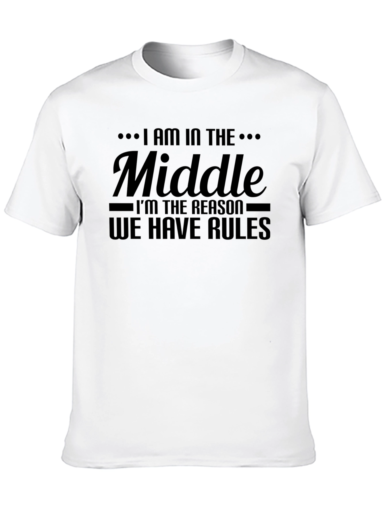 Black I AM IN THE MIDDLE Funny Graphic Tee view 10
