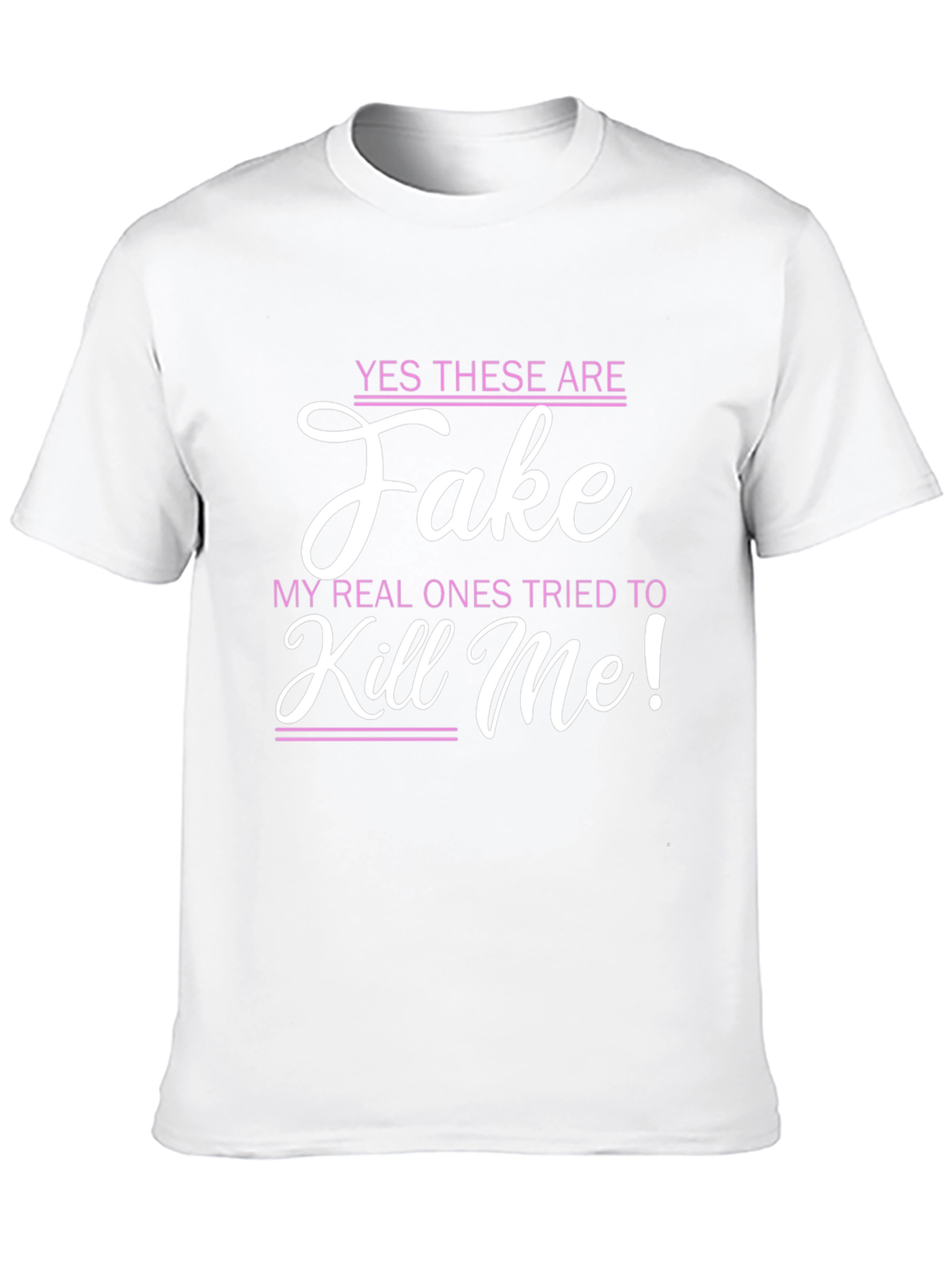 Black Funny Graphic Tee: Fake My Real Ones Tried To Kill Me! view 10