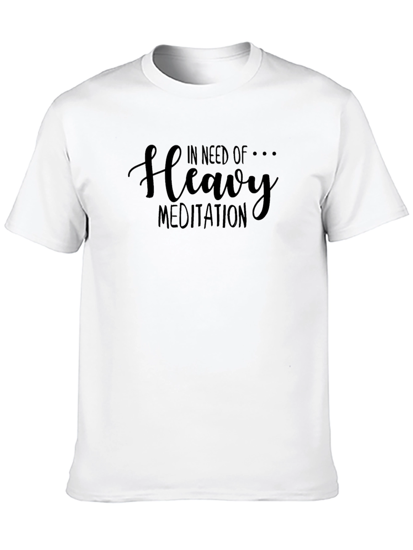 Black In Need of Heavy Meditation Black T-Shirt view 10