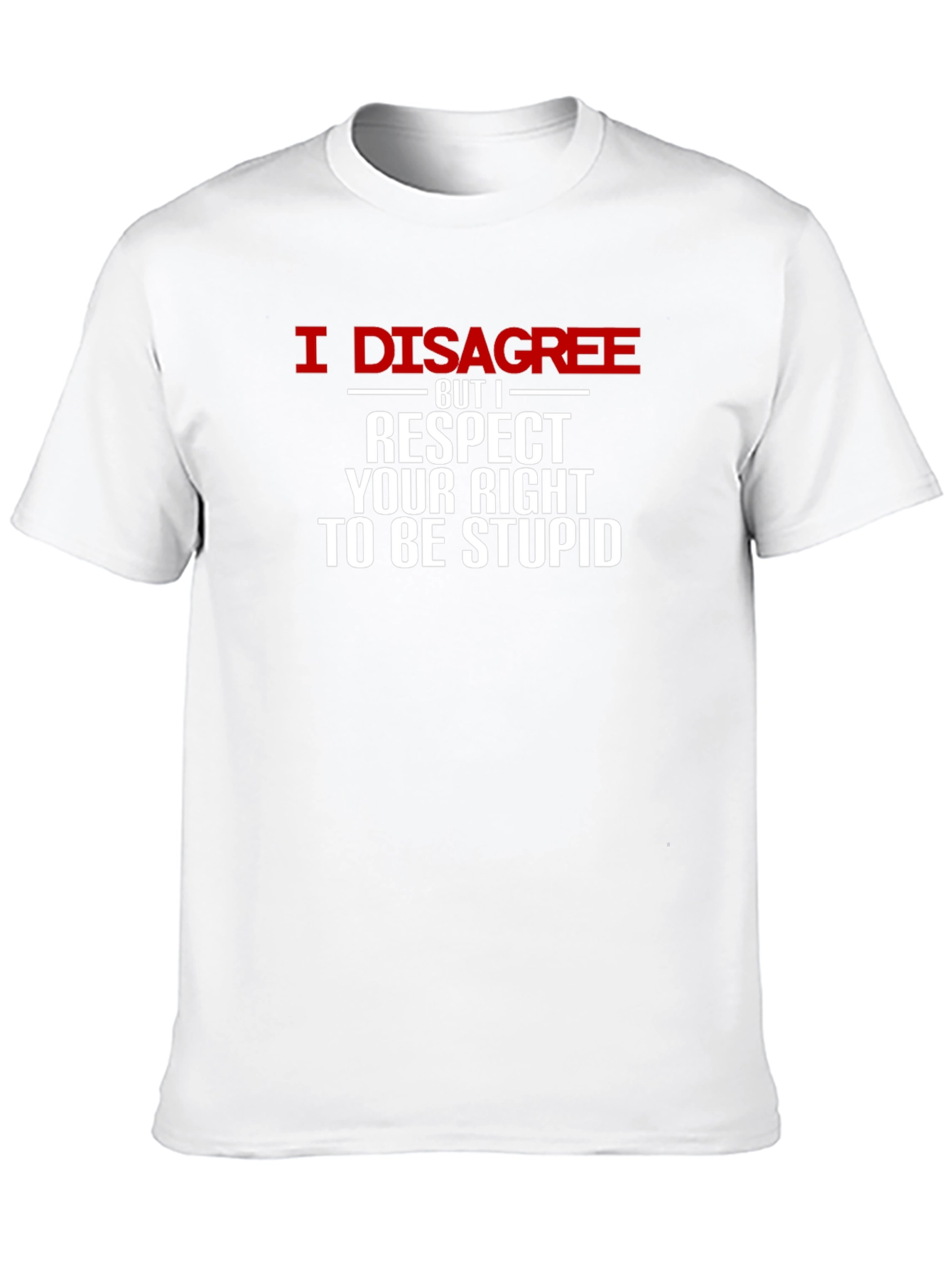 Black I Disagree Funny Sarcastic T-Shirt view 10