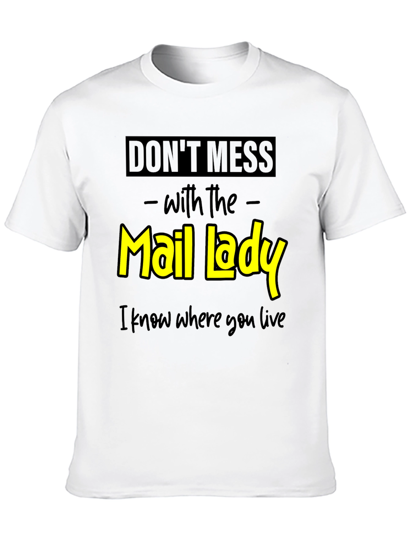 Black Don't Mess With the Mail Lady Graphic Tee view 10