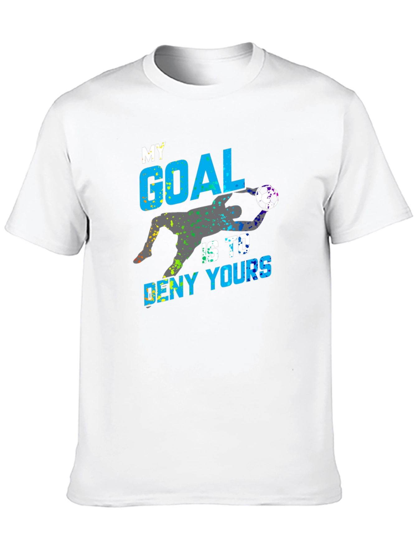 Black Goalie T-Shirt: My Goal Is To Deny Yours Soccer Tee view 10