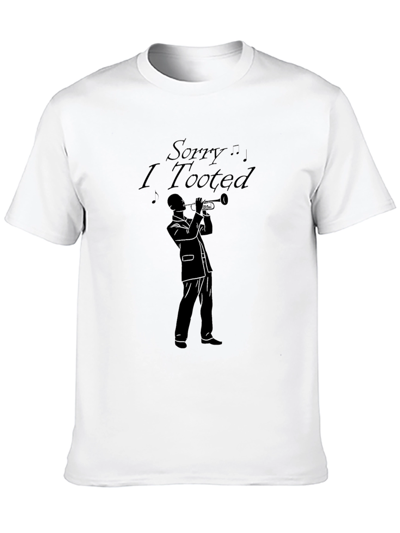 Black Sorry I Tooted T-Shirt - Humorous Music Lover Tee view 10