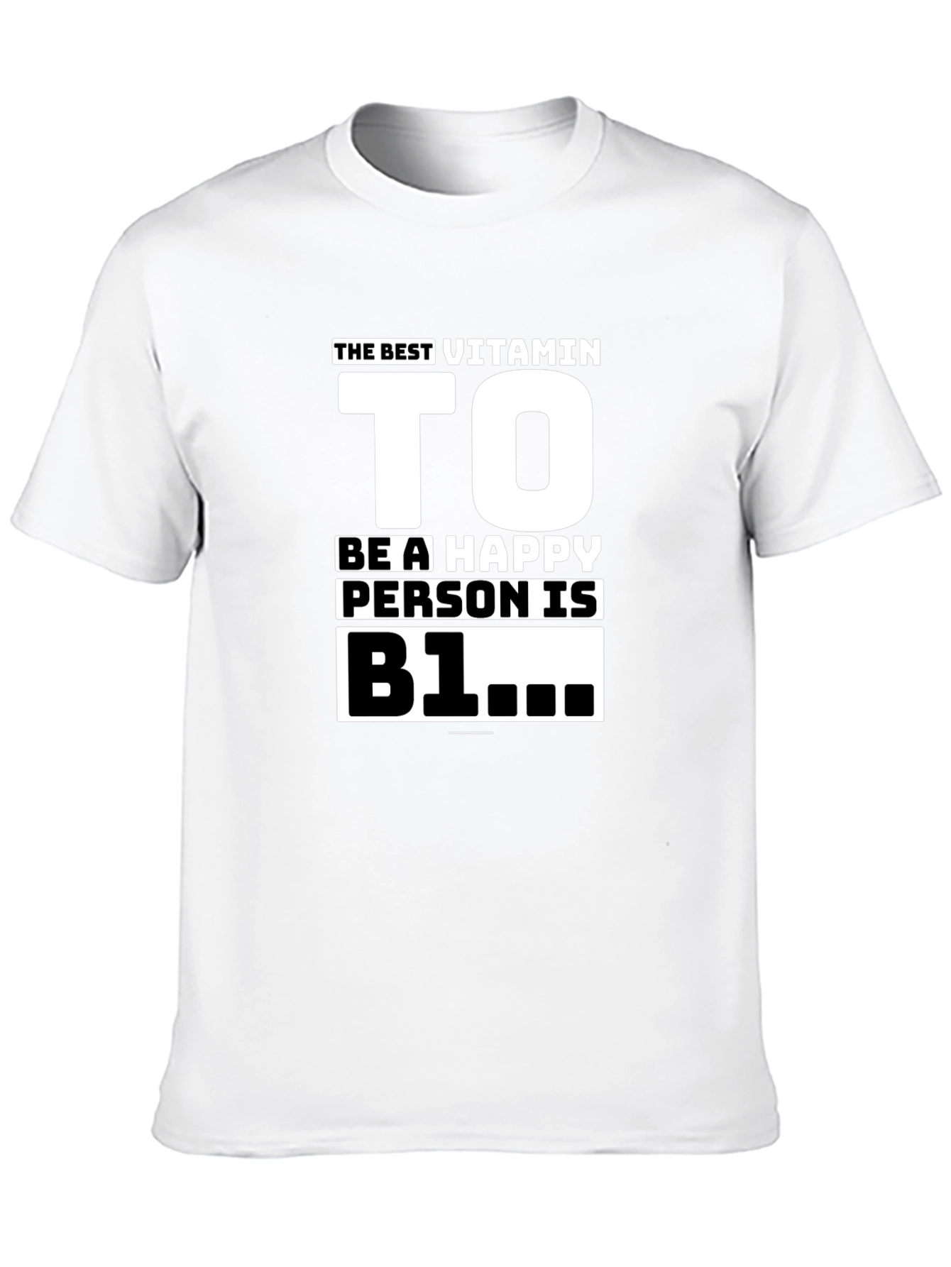 Black Vitamin To Be Happy T-Shirt - B1 Humor Tee view 10