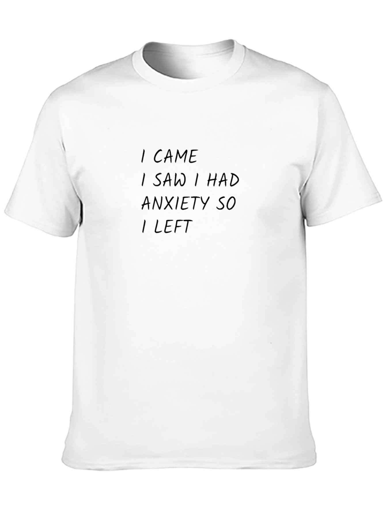 Black Anxiety T-Shirt - I Came, I Saw, I Left view 10