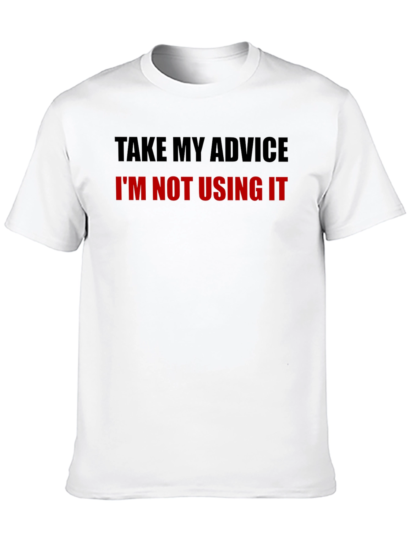 Black Funny Advice T-Shirt - Sarcastic Humor Tee view 10