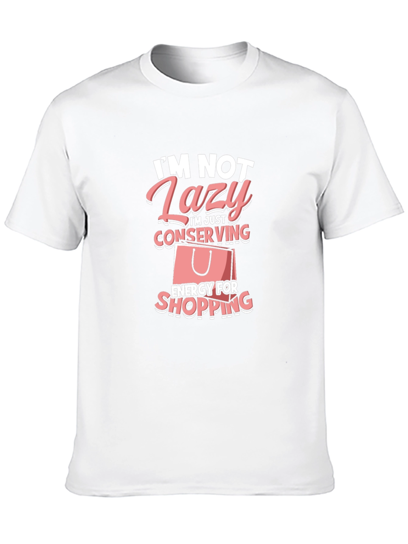 Funny Lazy Shopping T-Shirt: Conserving Energy Tee - 10
