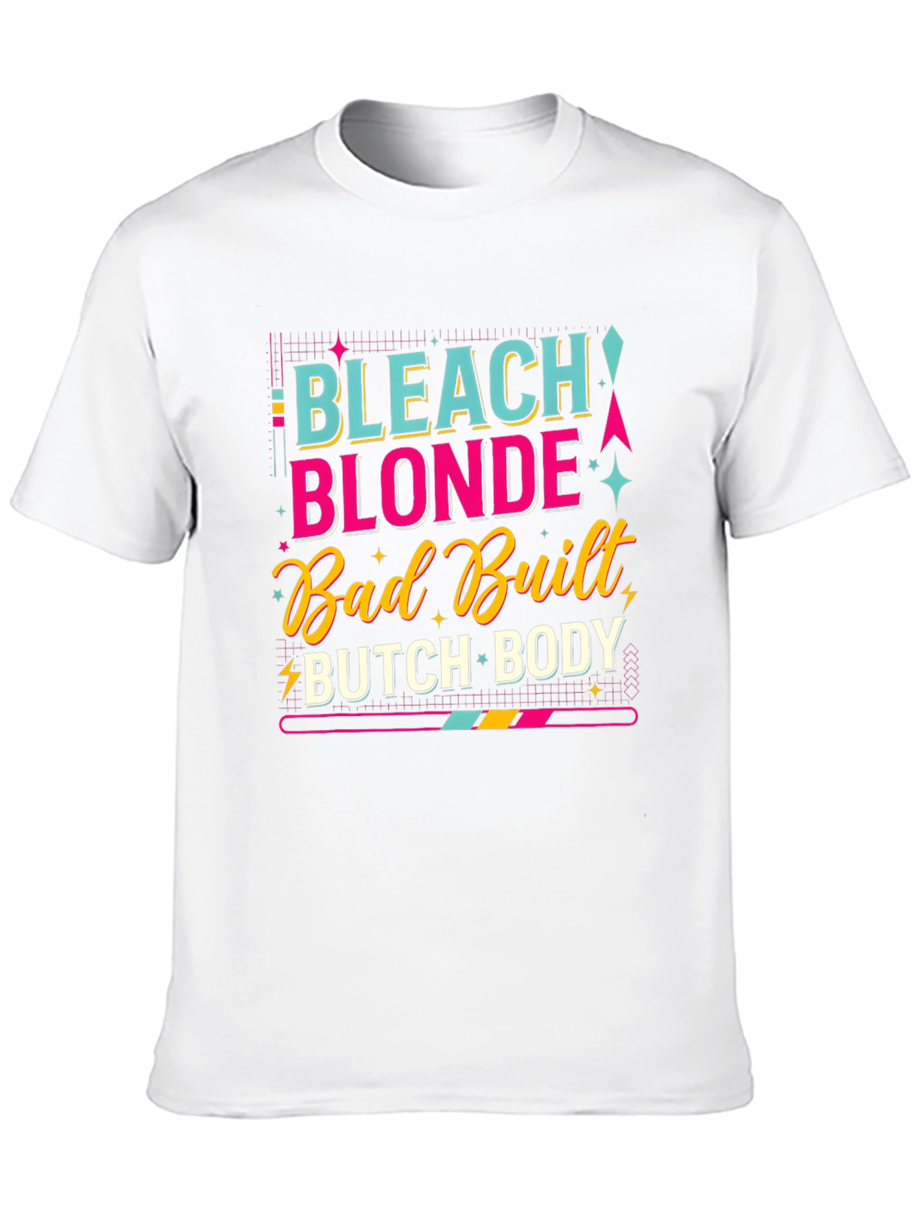 Black Bleach Blonde Bad Built Butch Body T-Shirt view 10
