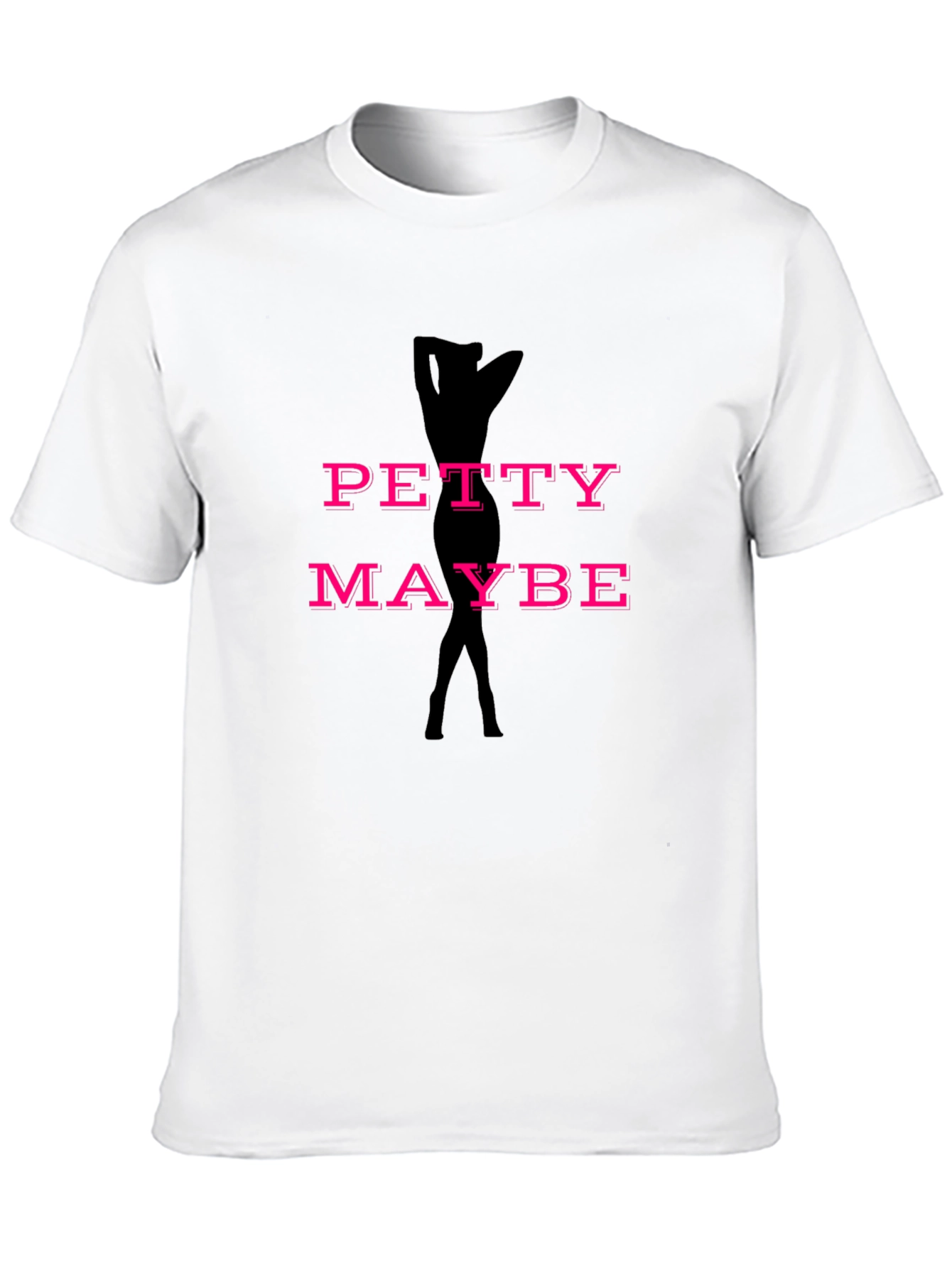 Black Petty Maybe Funny Graphic T-Shirt view 10