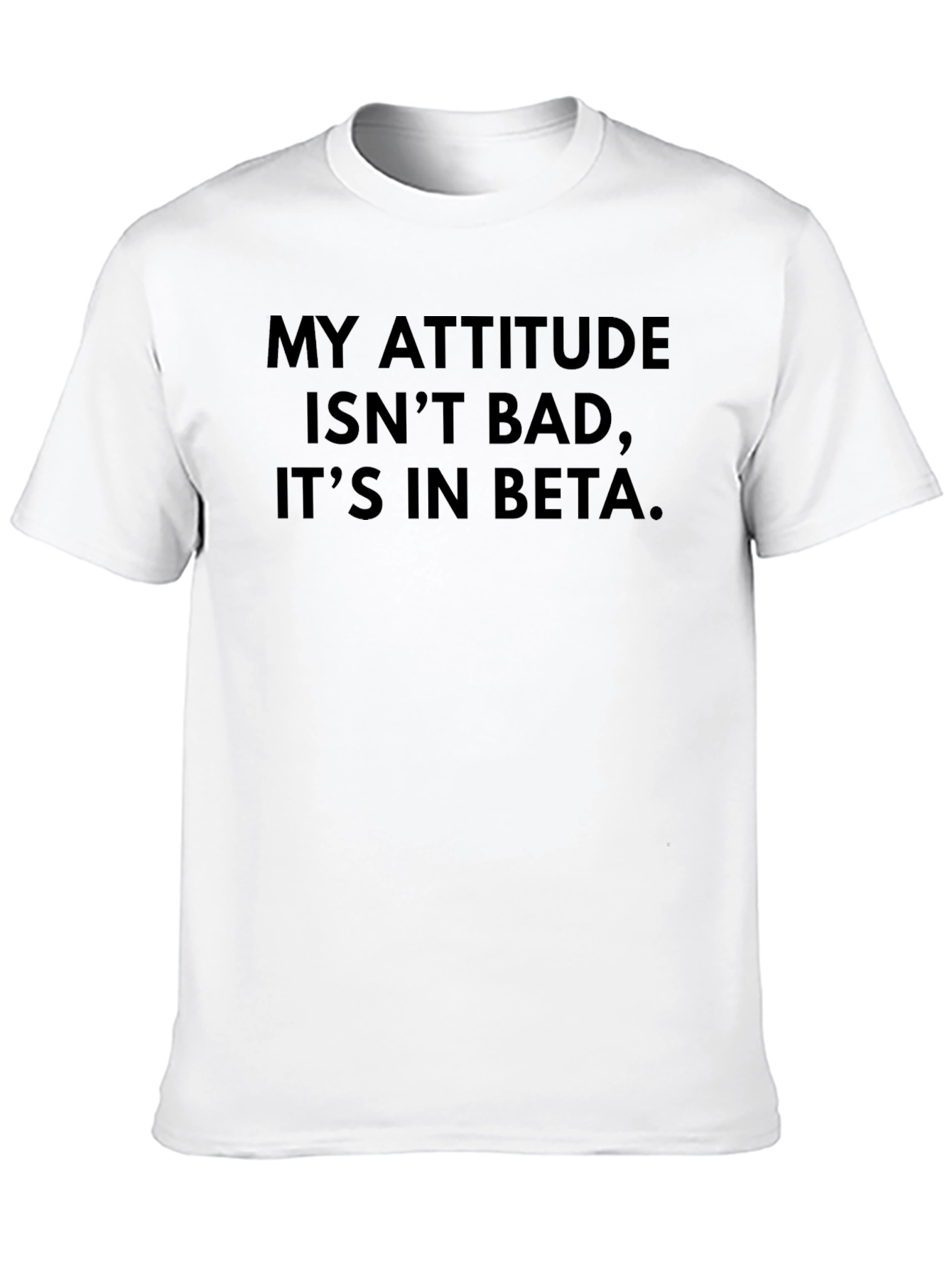 Black My Attitude is in Beta - Novelty T-Shirt view 10