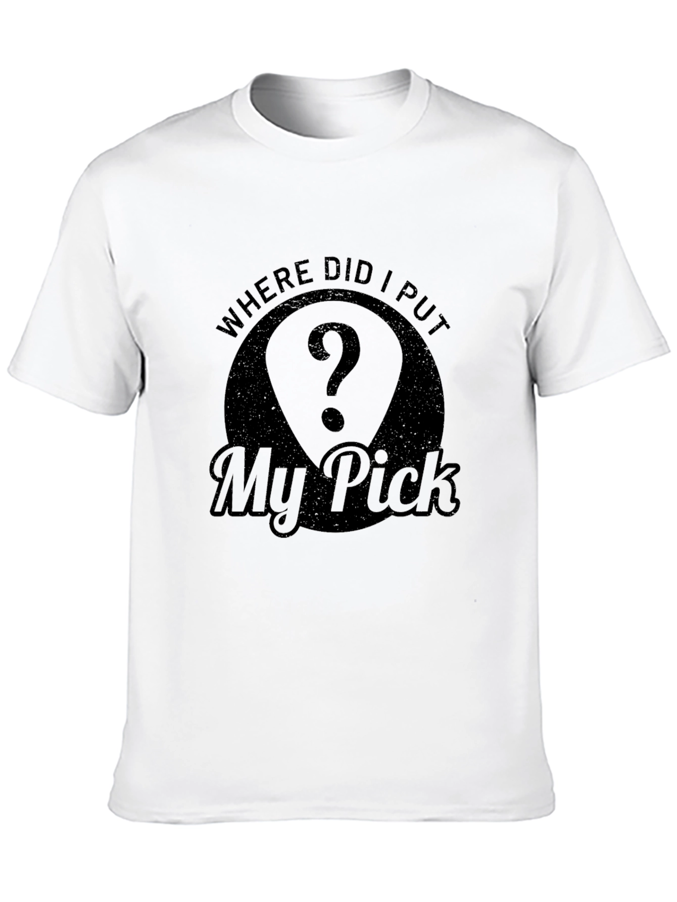 Black Where Did I Put My Pick? Guitar Player T-Shirt view 10