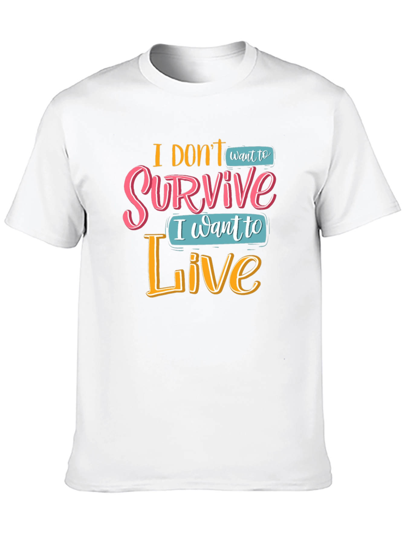 Black I Don't Want To Survive T-Shirt view 10