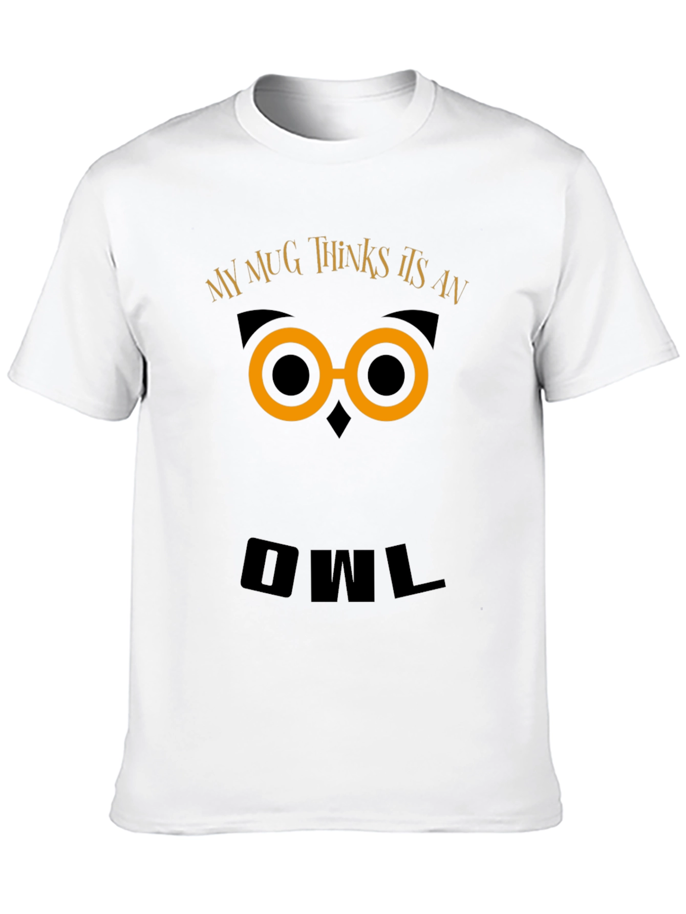Black Funny Owl Graphic T-Shirt - My Mug Thinks It's An Owl view 10