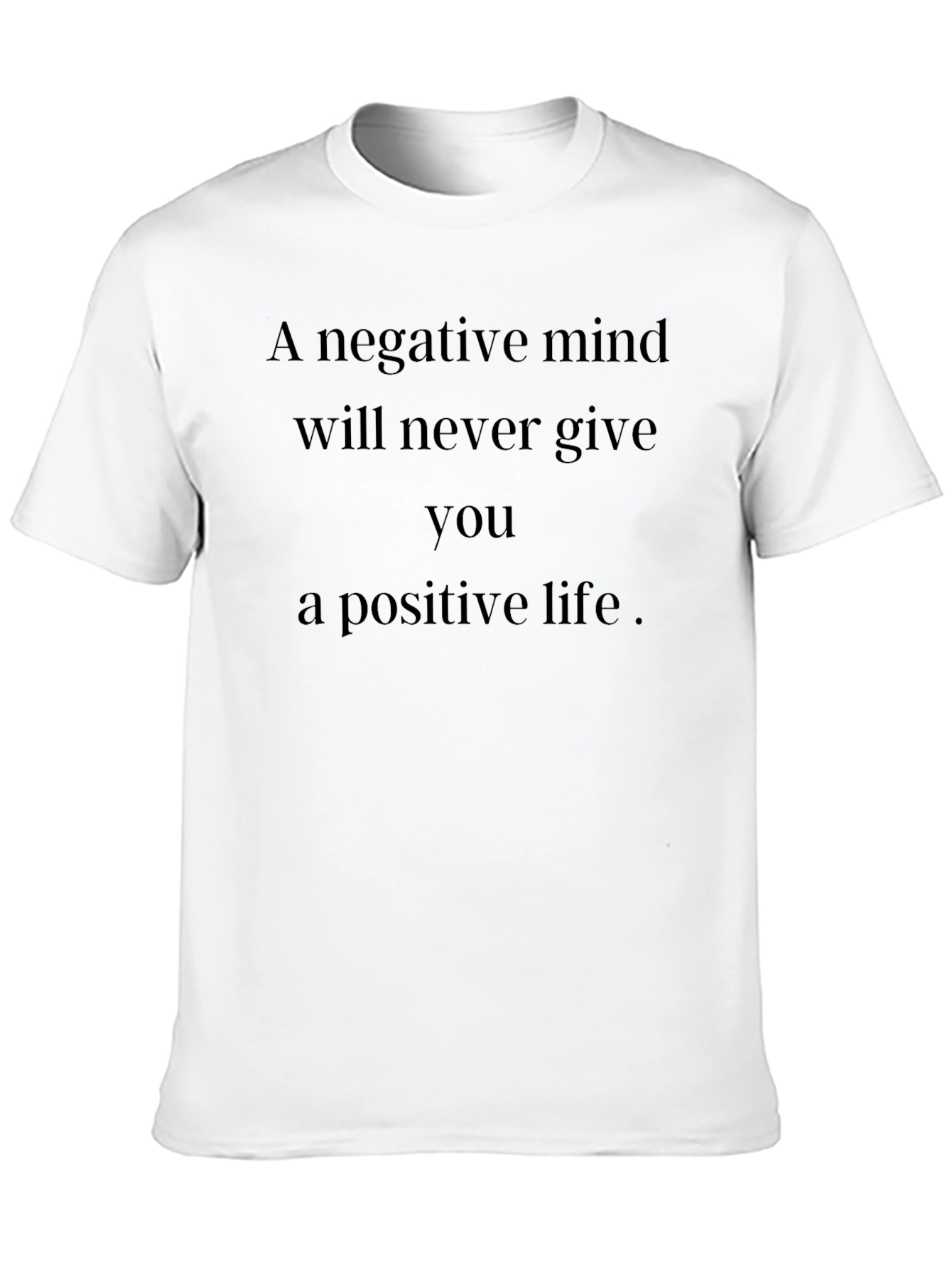 Black Motivational T-Shirt: Negative Mind, Positive Life view 10