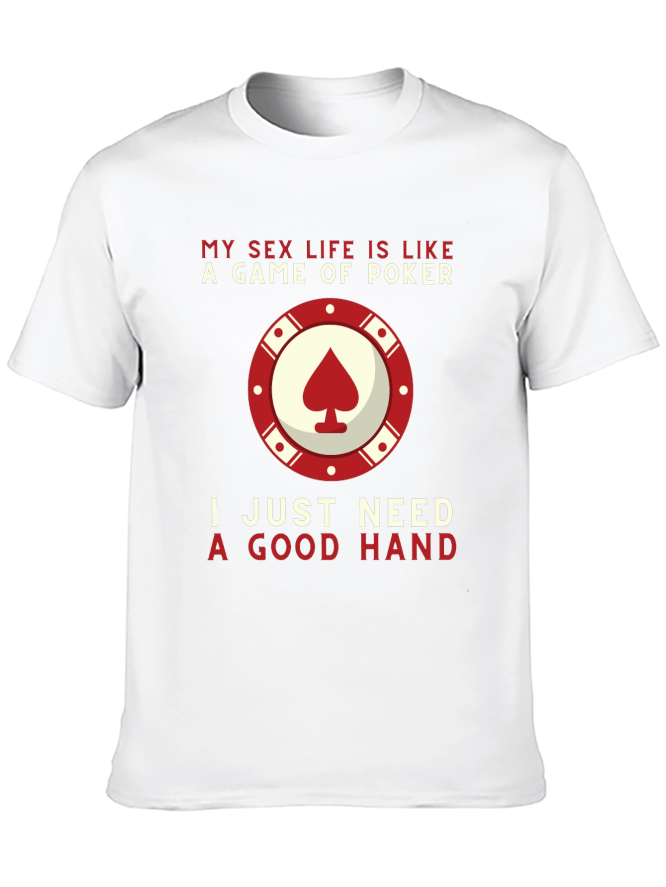 Black Poker Game T-Shirt: My Sex Life is Like a Game of Poker view 10