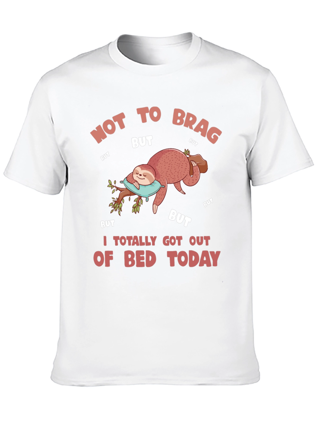 Black Funny Sloth T-Shirt: Not to Brag, But I Got Out of Bed Today view 10
