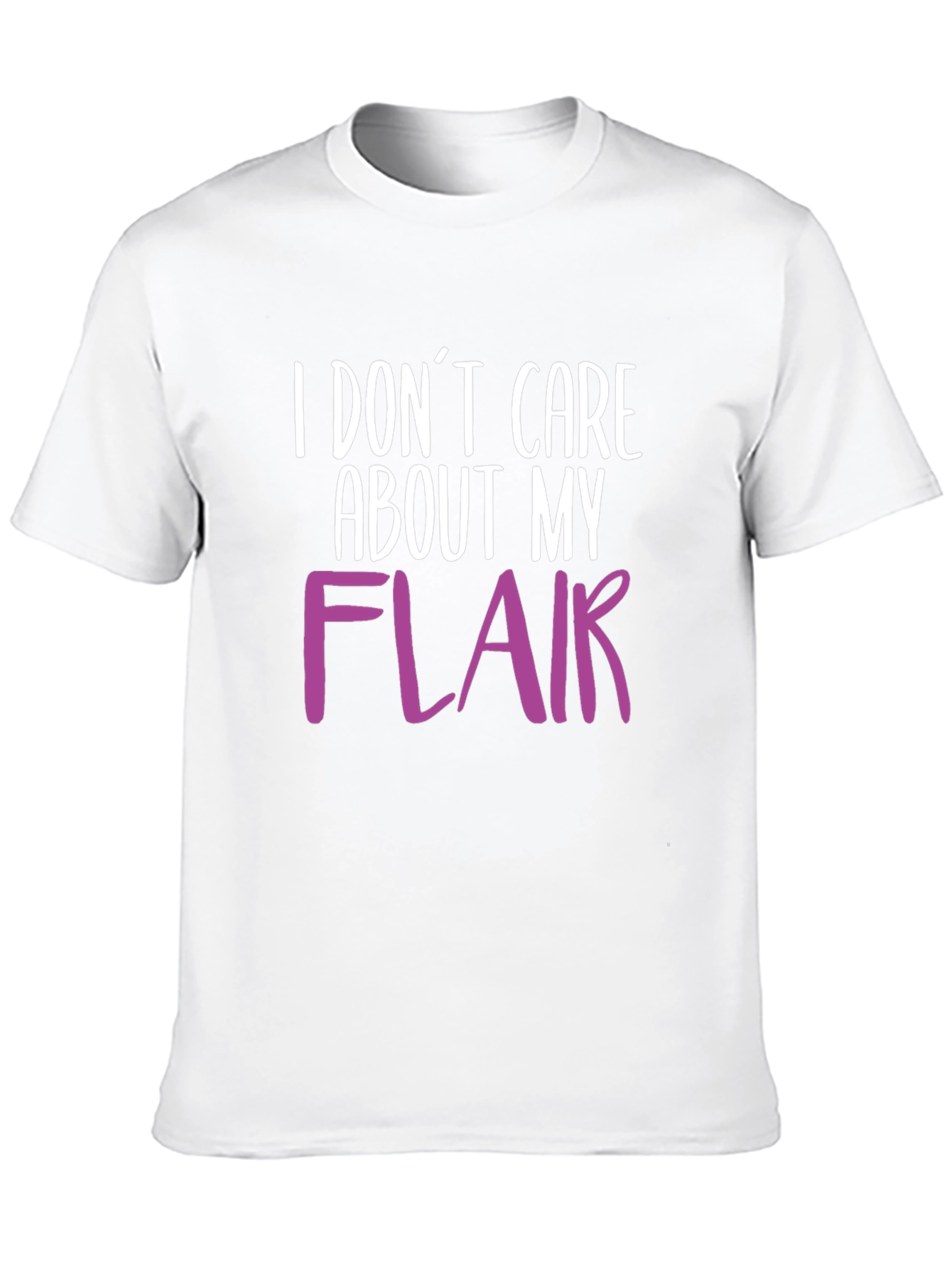 Black I Don't Care About My Flair T-Shirt view 10