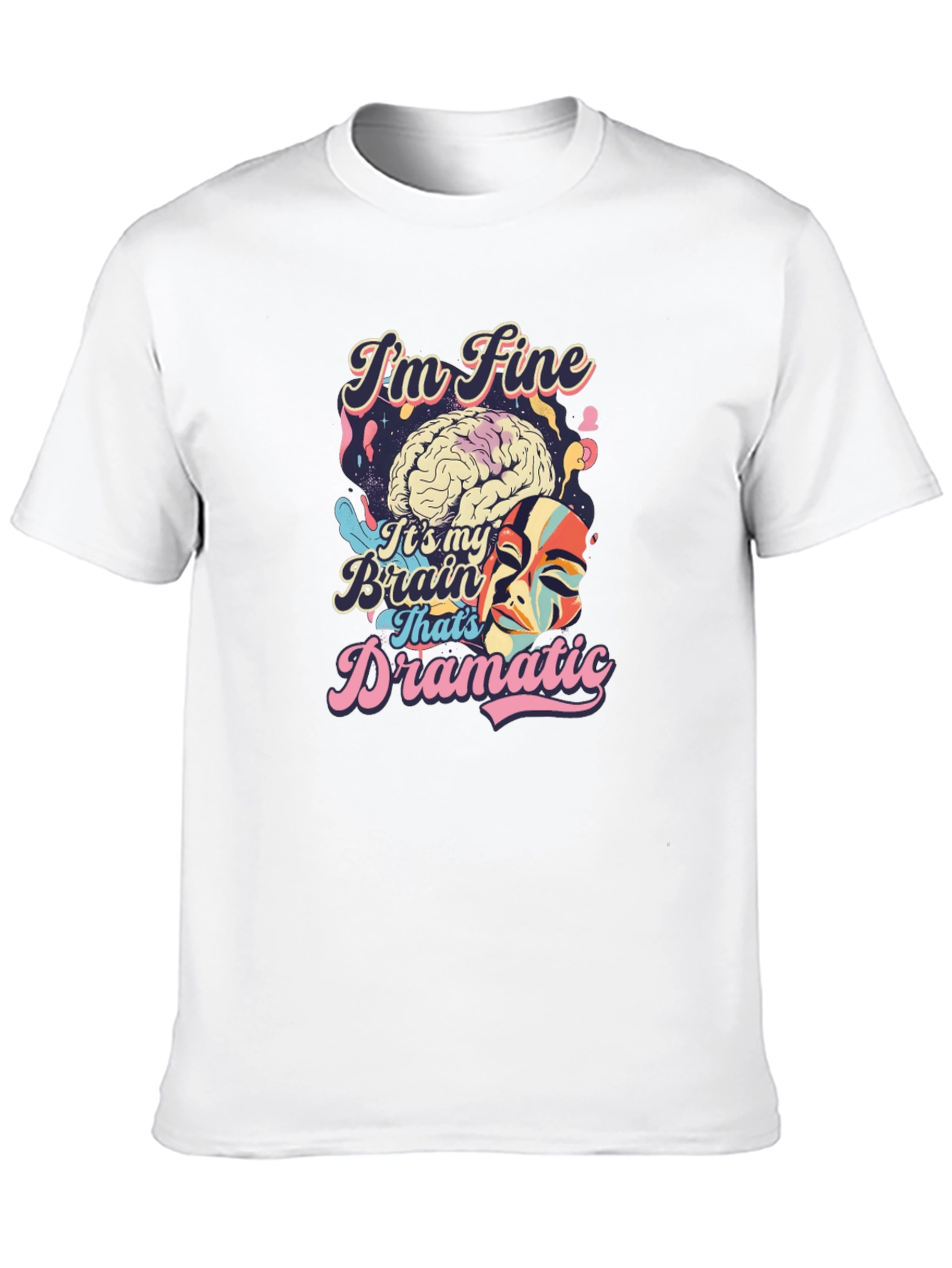 Black Funny Brain T-Shirt: I'm Fine It's My Brain That's Dramatic view 10