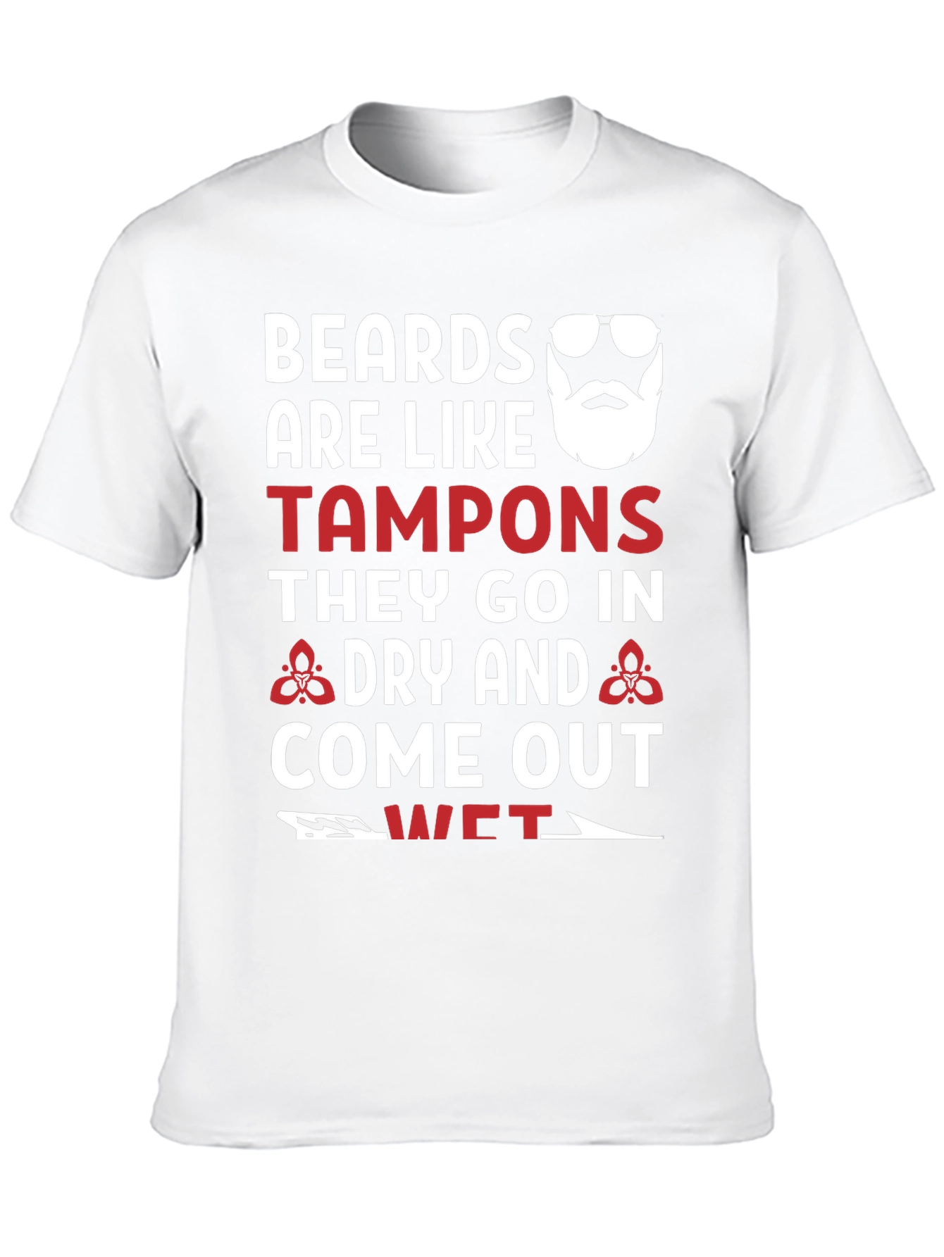 Black Beards Like Tampons Graphic Tee - Funny Men's T-Shirt view 10