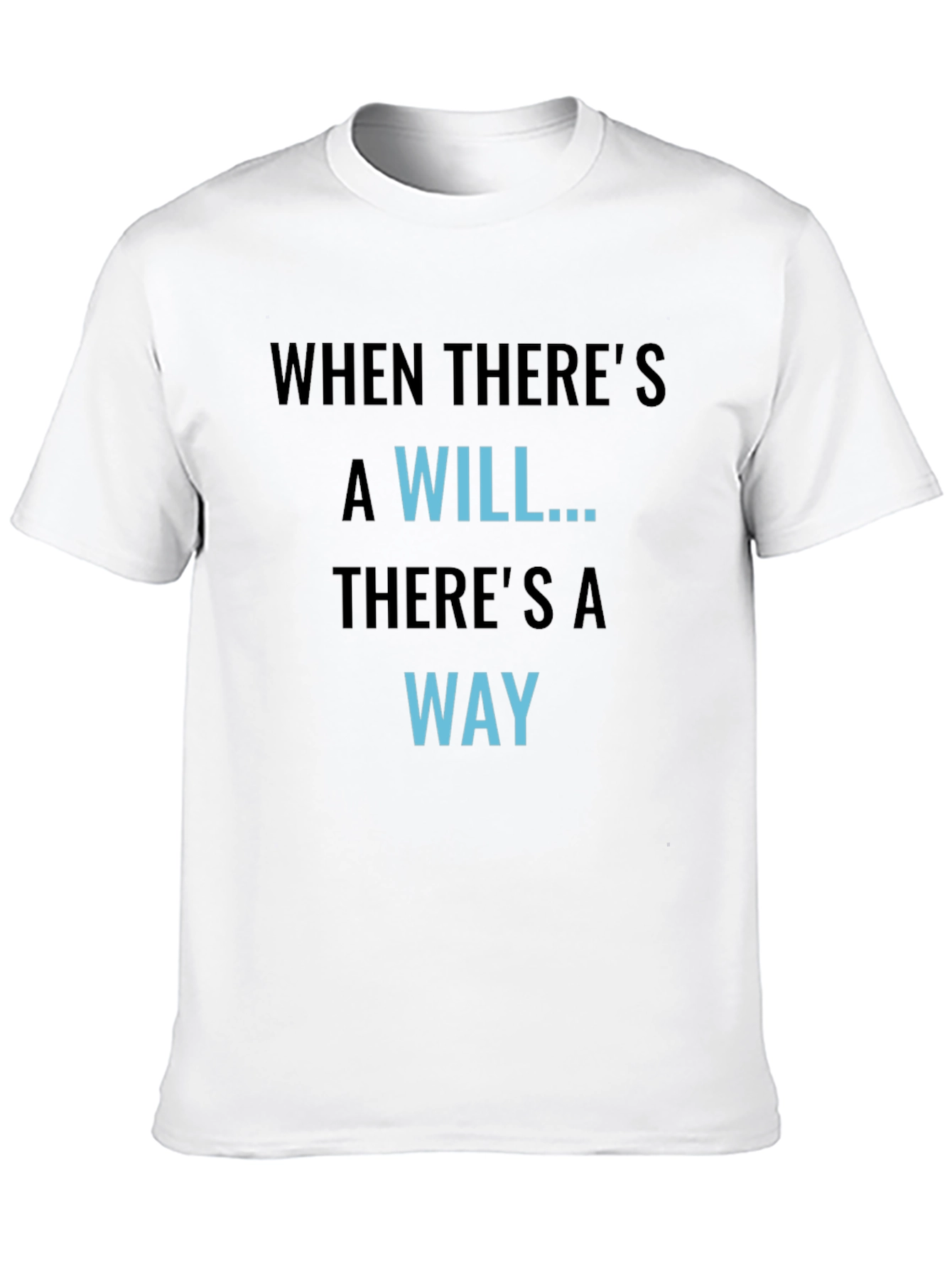 Black Motivational Graphic Tee - When There's A Will... view 10