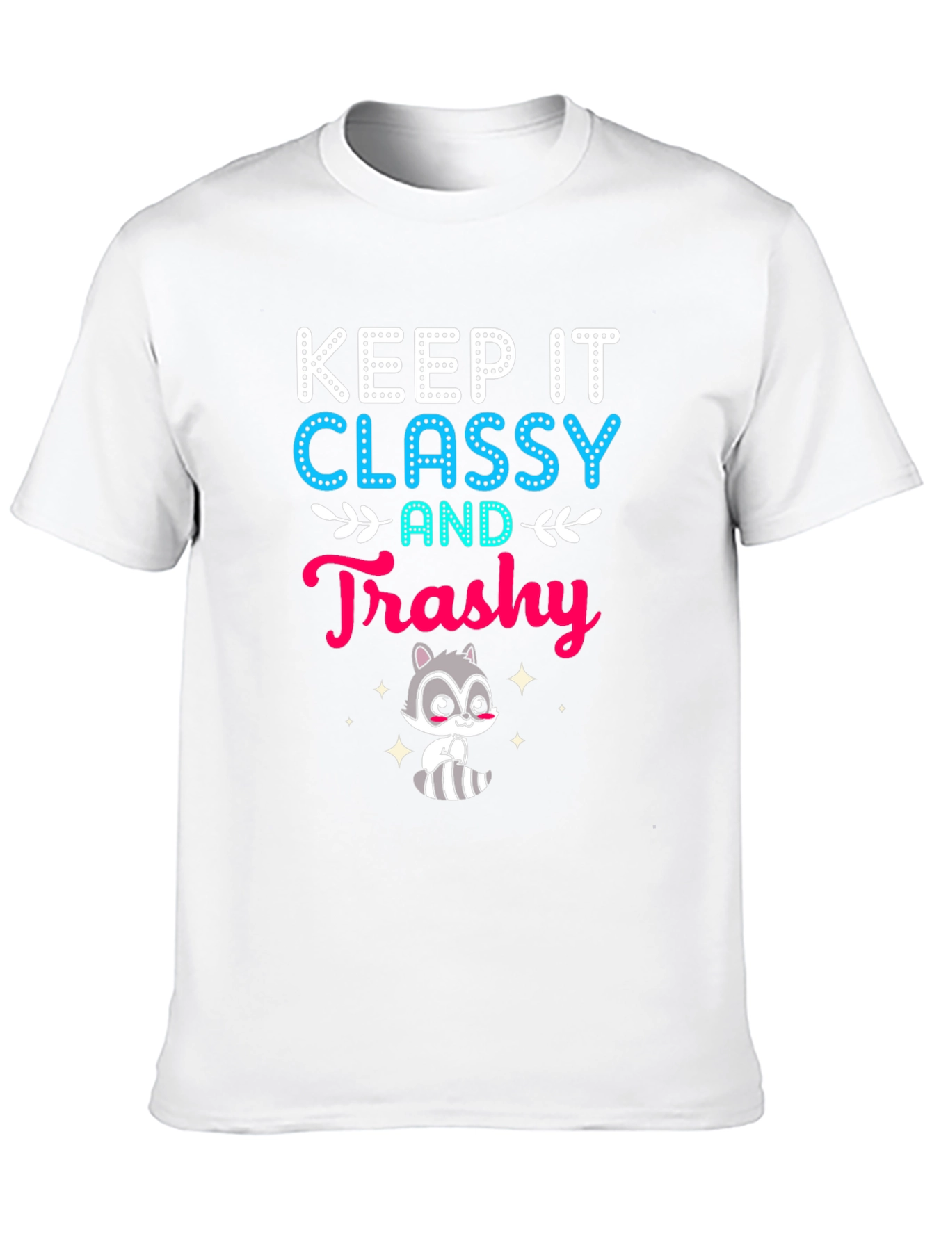Black Keep It Classy and Trashy Raccoon T-Shirt view 10