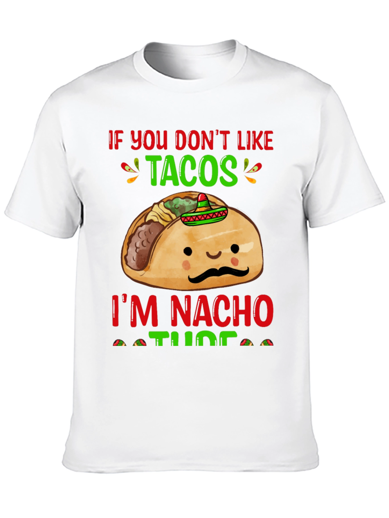 Black Funny Taco Lover T-Shirt - If You Don't Like Tacos! view 10