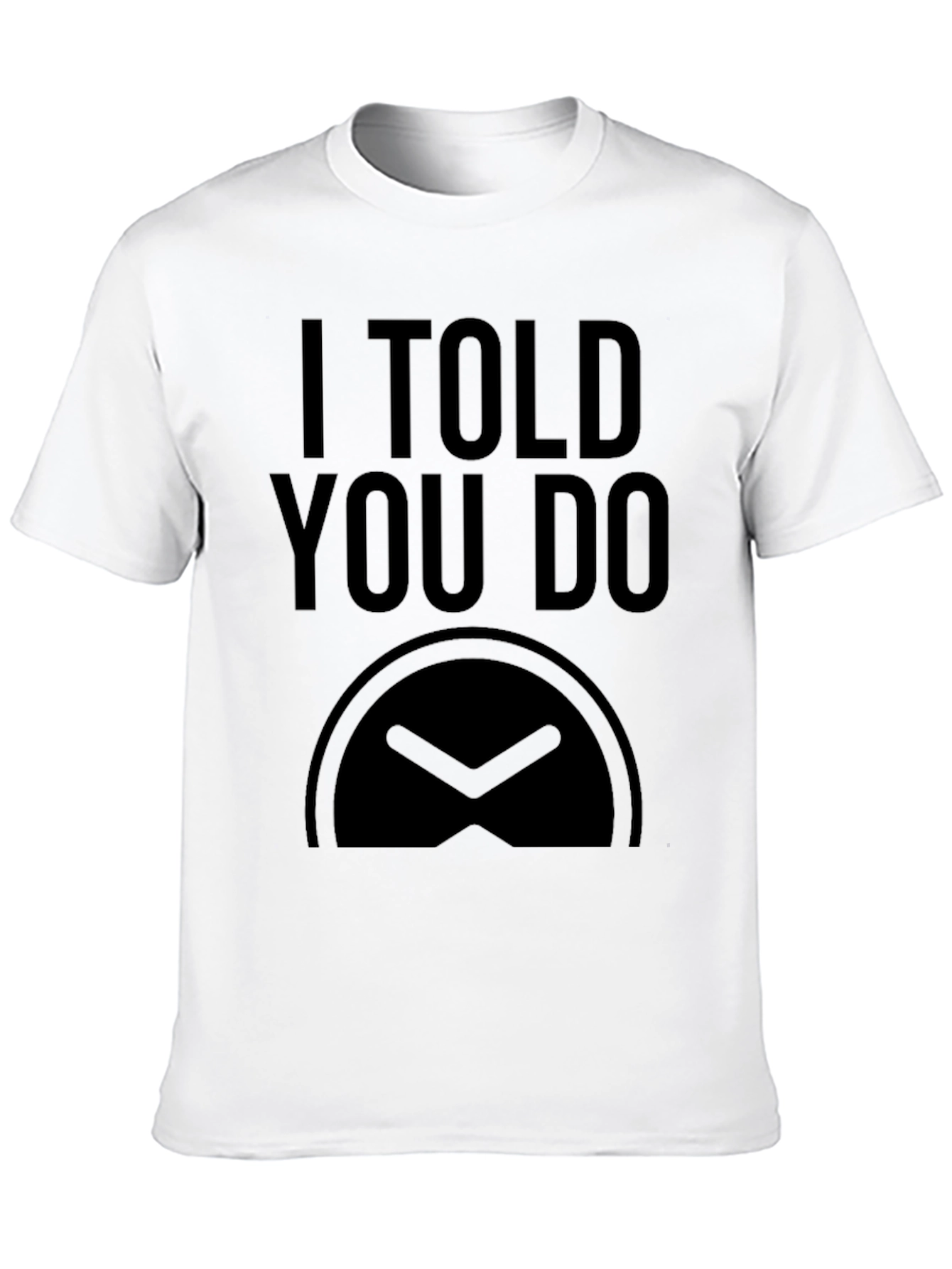 Black I Told You So Black Graphic Tee view 10