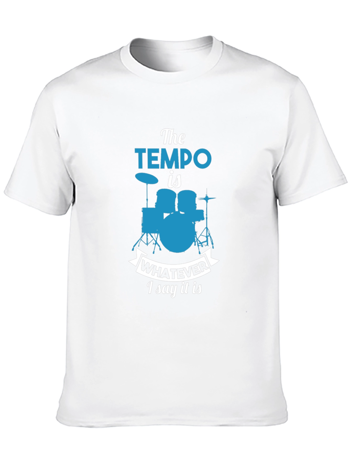 Black The Tempo Is Whatever I Say It Is T-Shirt Drummer Tee view 10