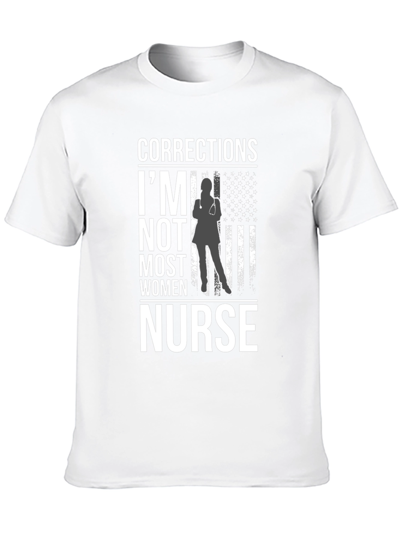 Black Corrections Nurse T-Shirt: I'm Not Most Women Tee view 10