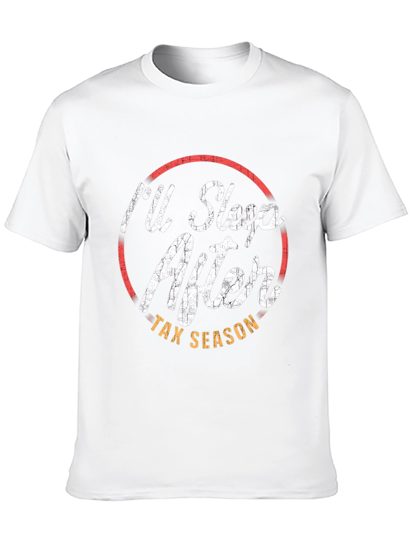 I'll Sleep After Tax Season T-Shirt - 10