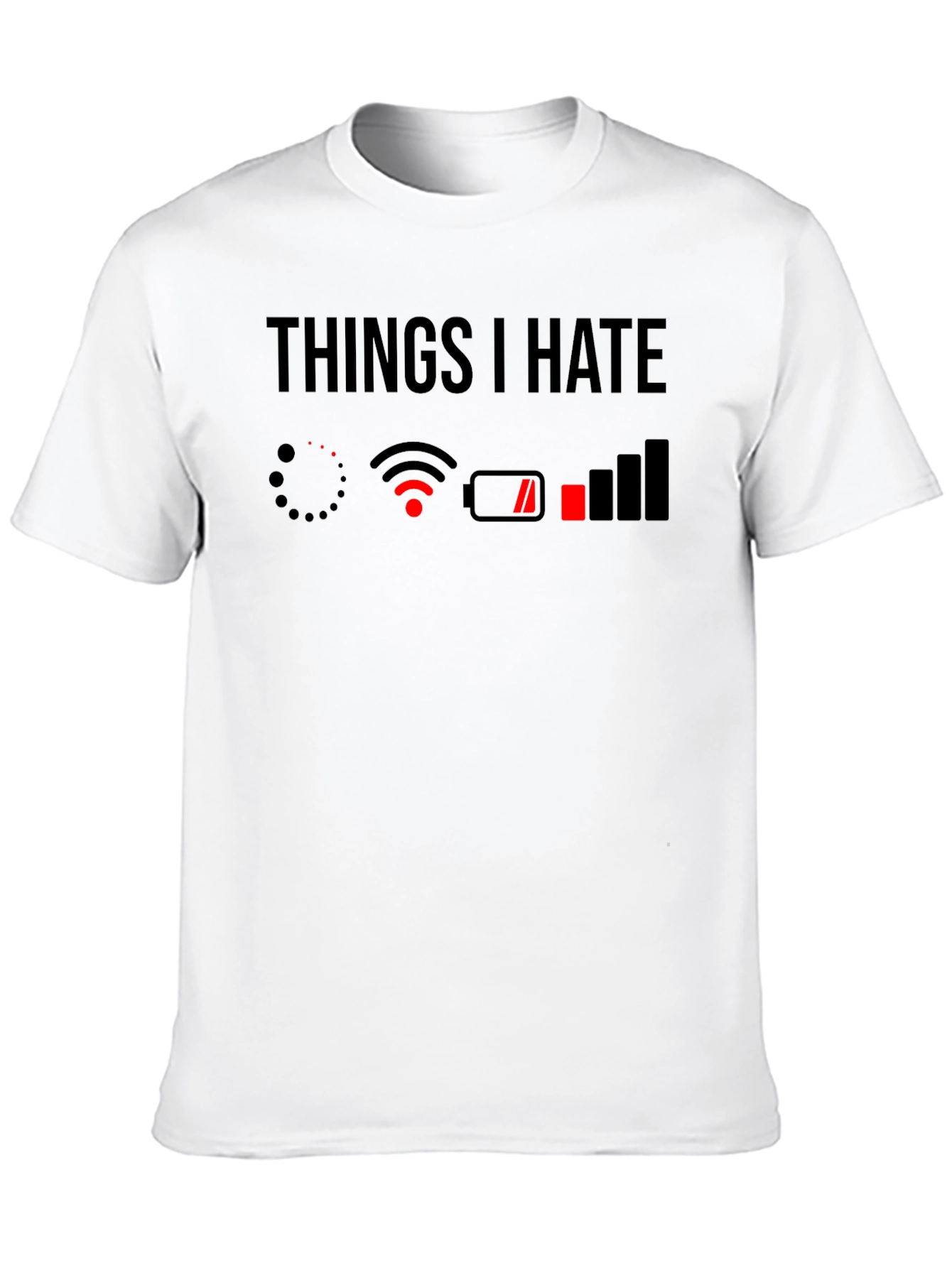 Black Things I Hate T-Shirt - Low Battery, No WiFi view 10