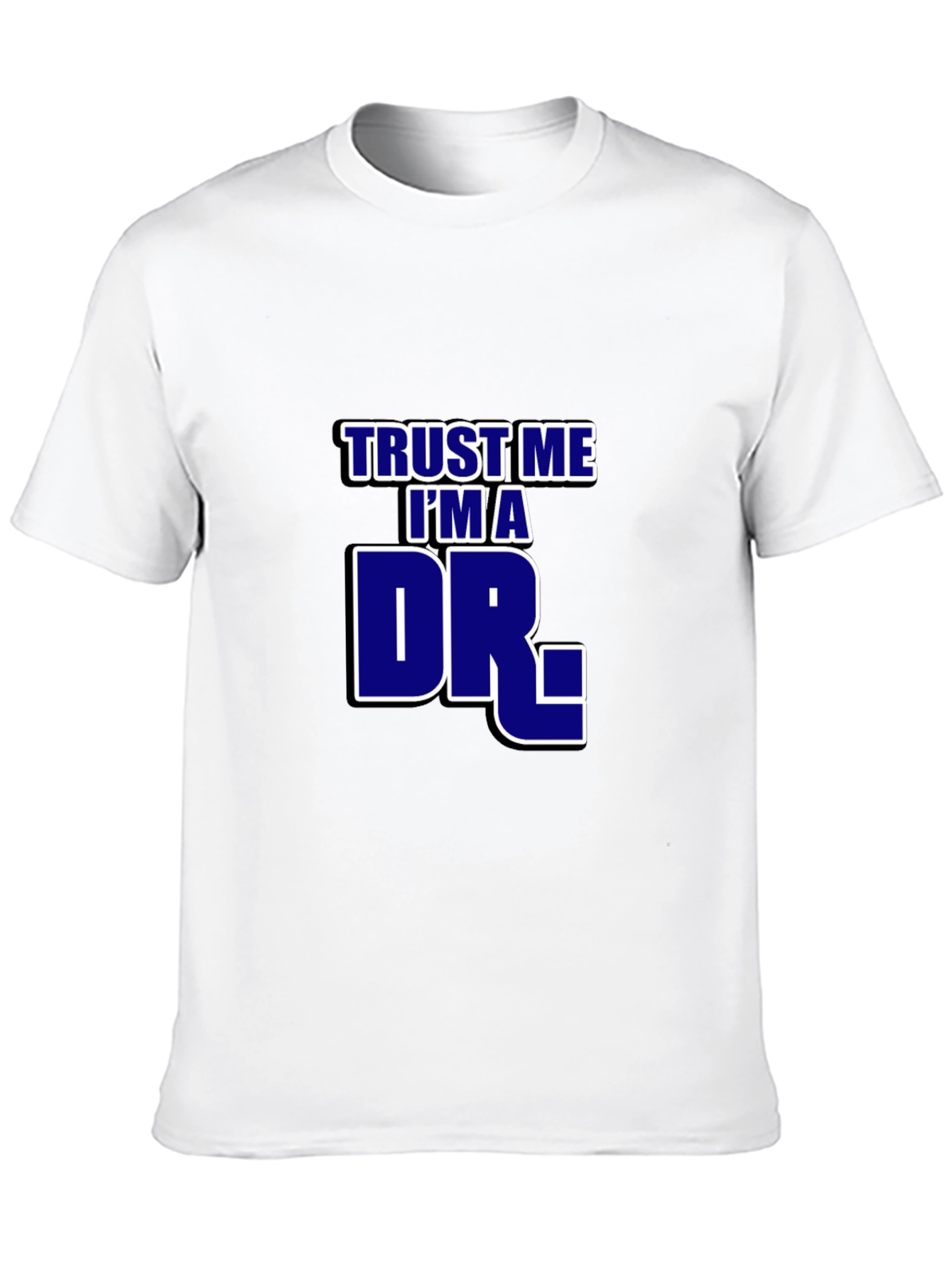 Black Trust Me I'm A Dr. T-Shirt - Novelty Graphic Tee view 10