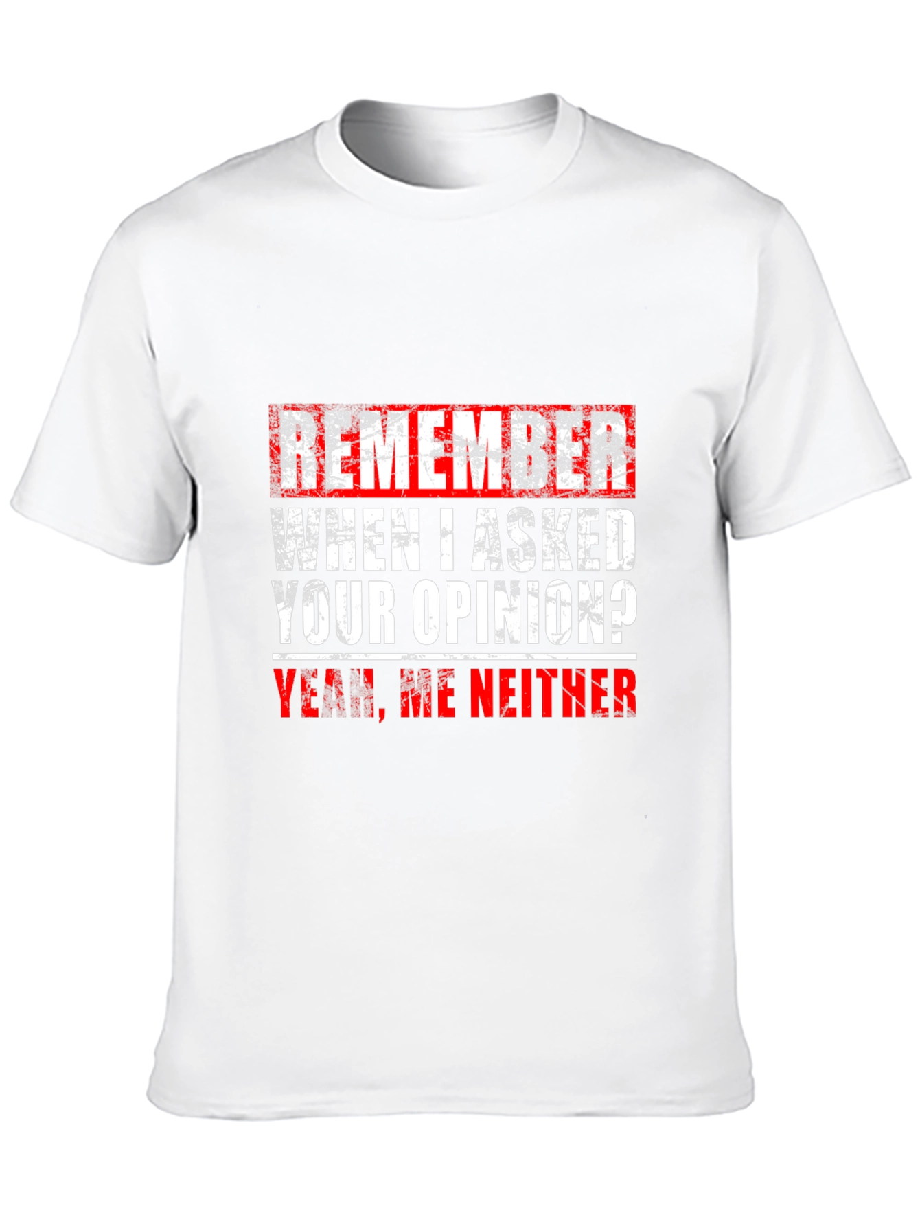 Black Funny Graphic Tee - Remember When I Asked Your Opinion view 10