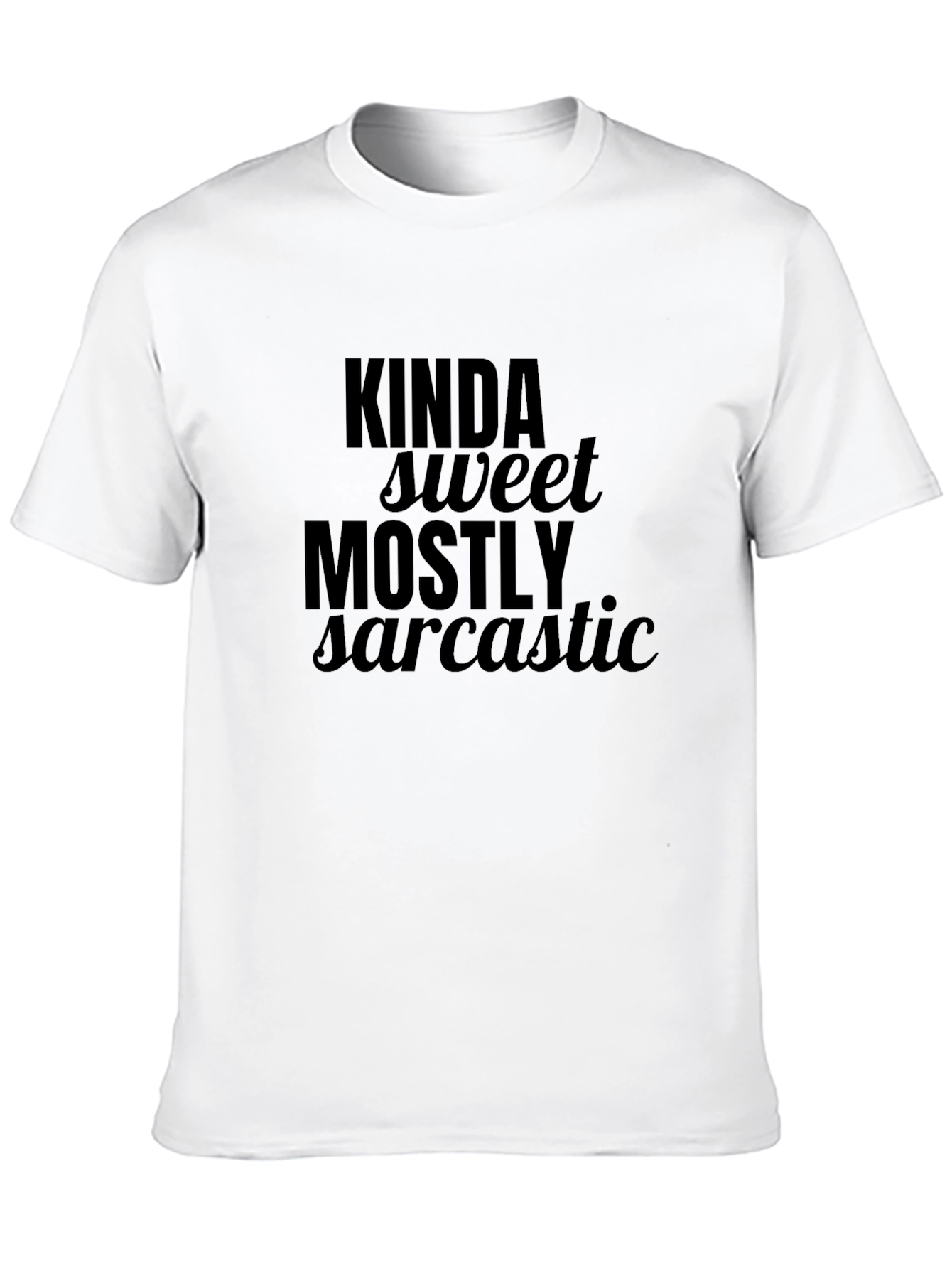 Black Kinda Sweet Mostly Sarcastic Black T-Shirt view 10