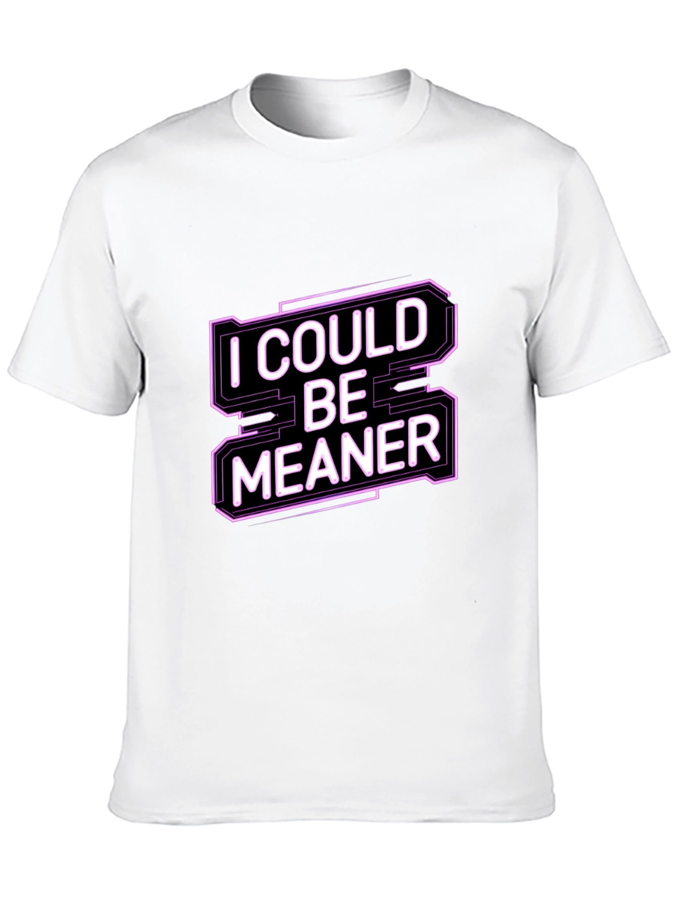 Black I Could Be Meaner Funny Graphic Tee view 10