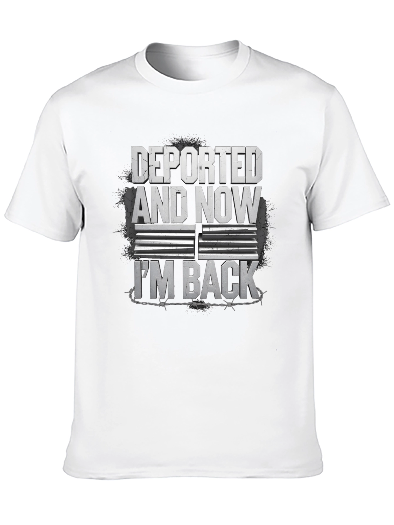Deported & Now I'm Back Graphic T-Shirt - 10