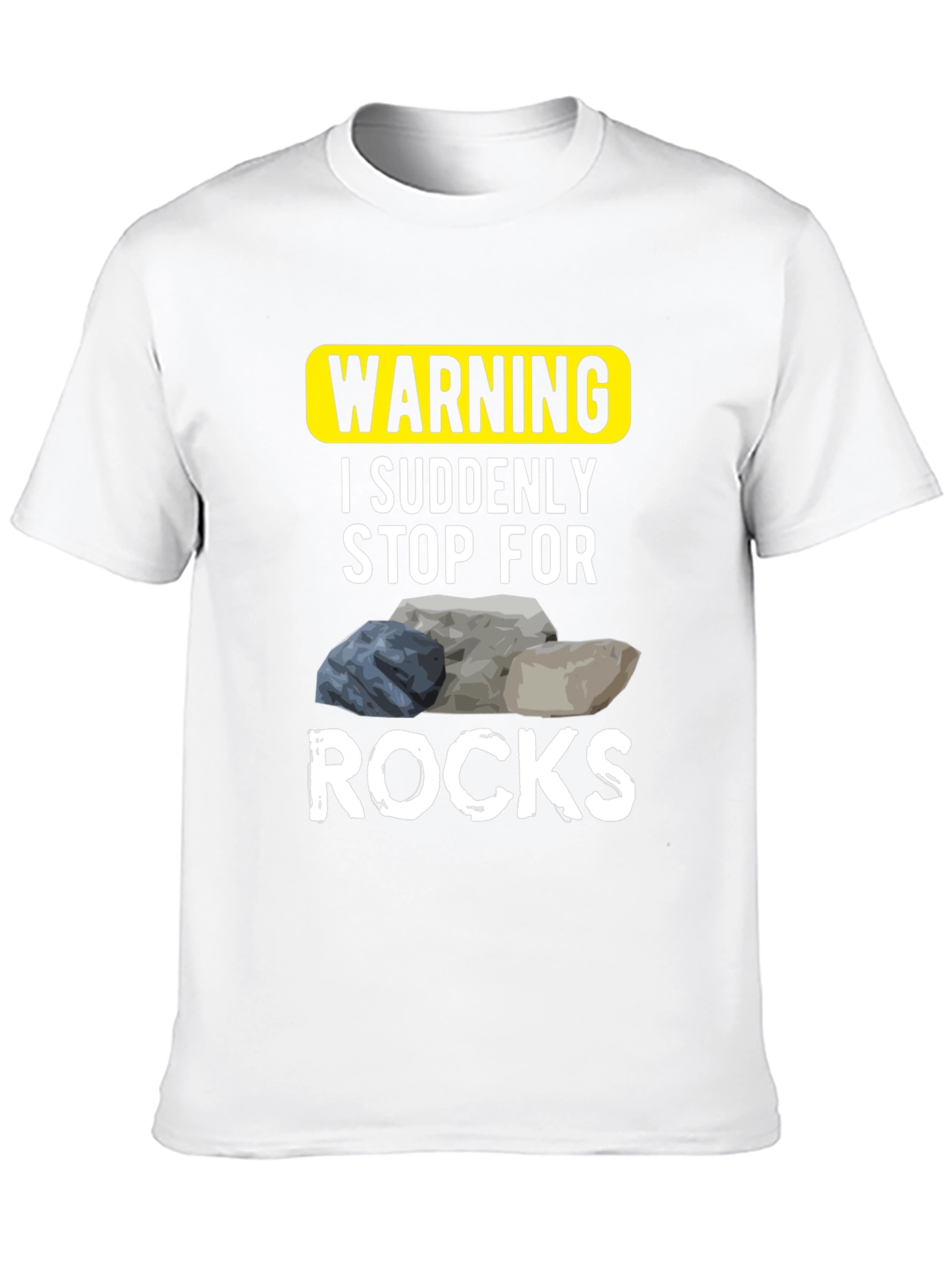 Black Warning: I Suddenly Stop For Rocks - Novelty T-Shirt view 10